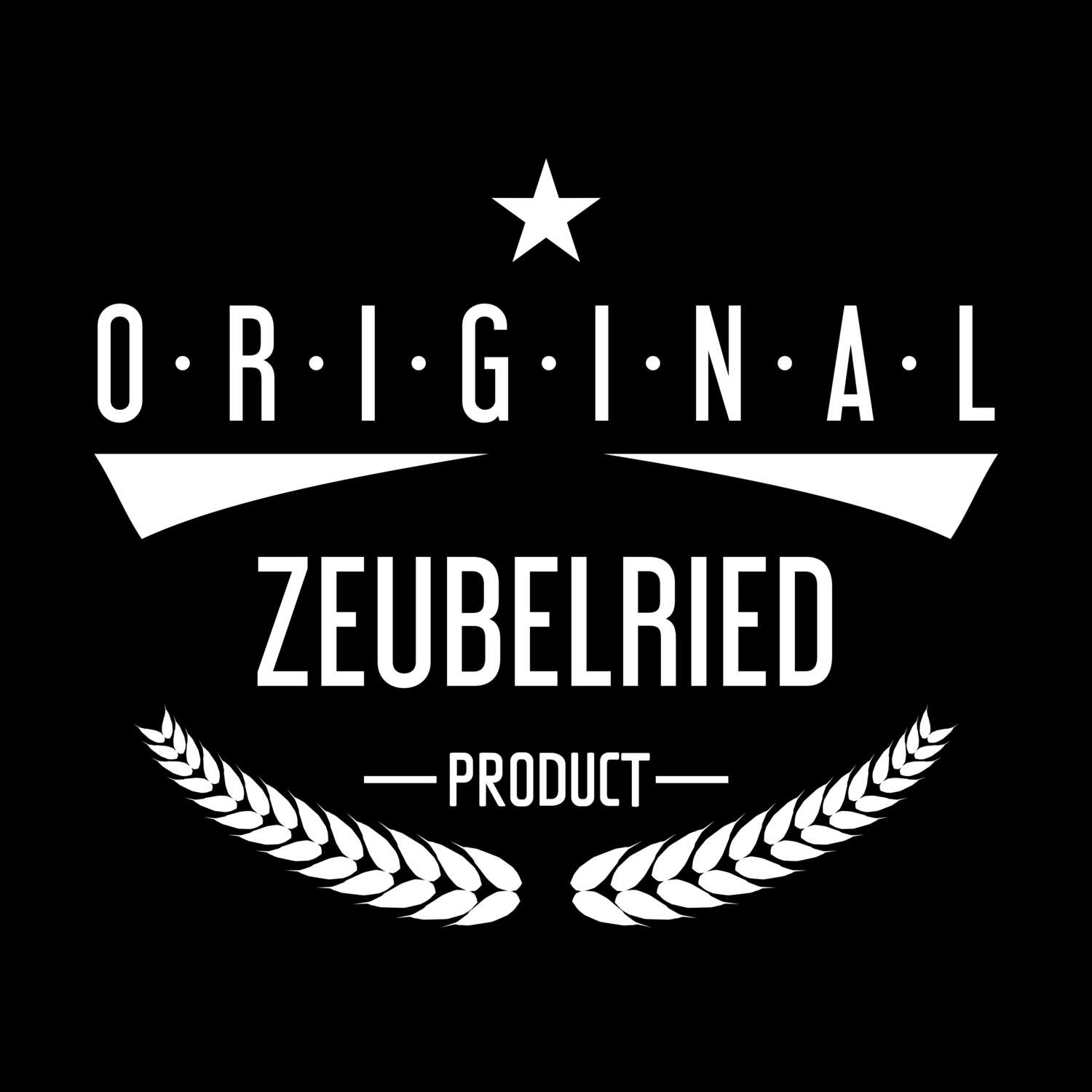 T-Shirt »Original Product« für den Ort »Zeubelried«