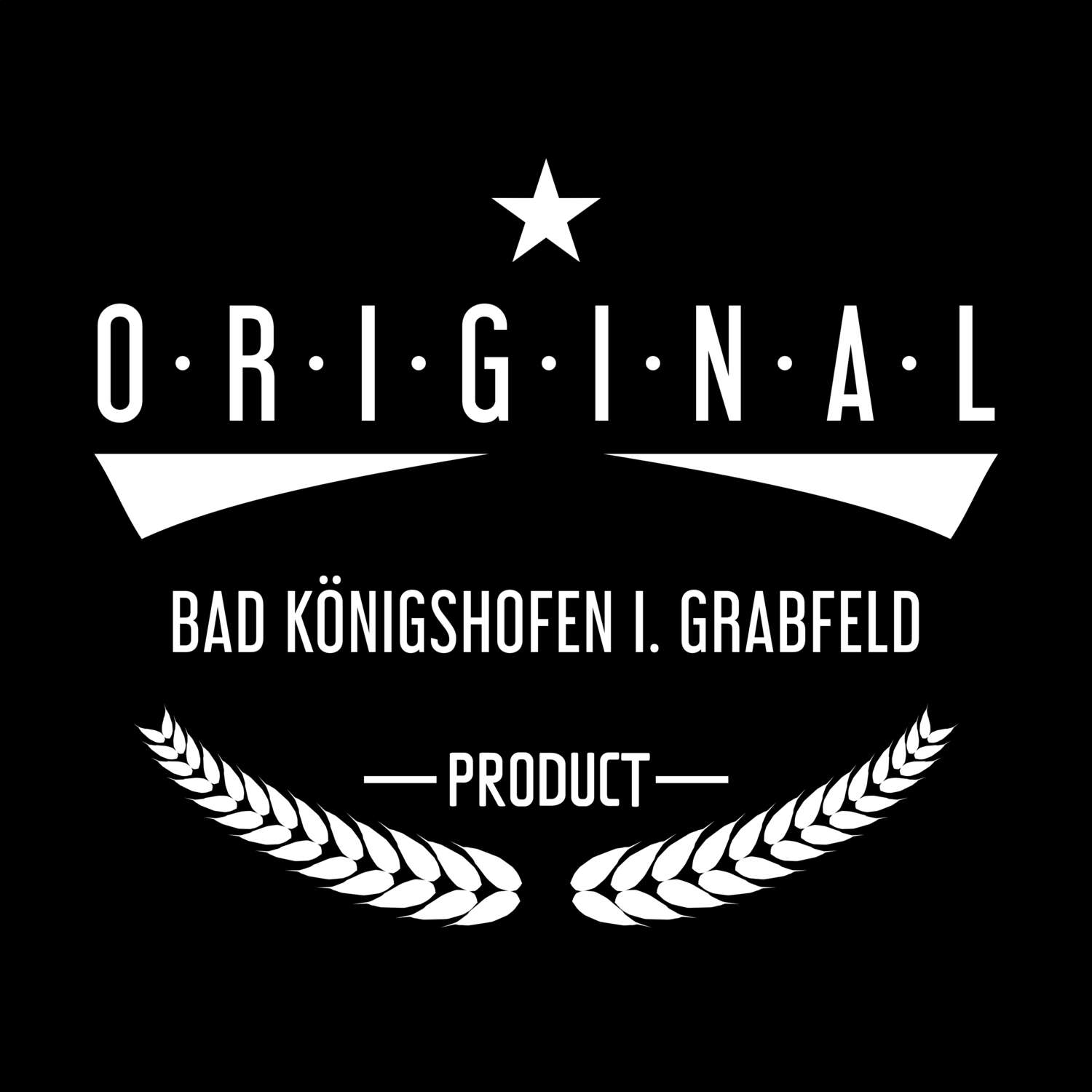 Bad Königshofen i. Grabfeld T-Shirt »Original Product«