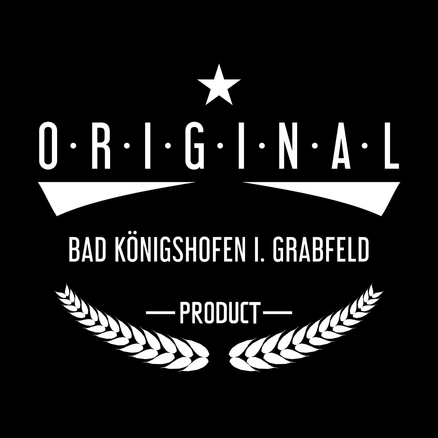 T-Shirt »Original Product« für den Ort »Bad Königshofen i. Grabfeld«