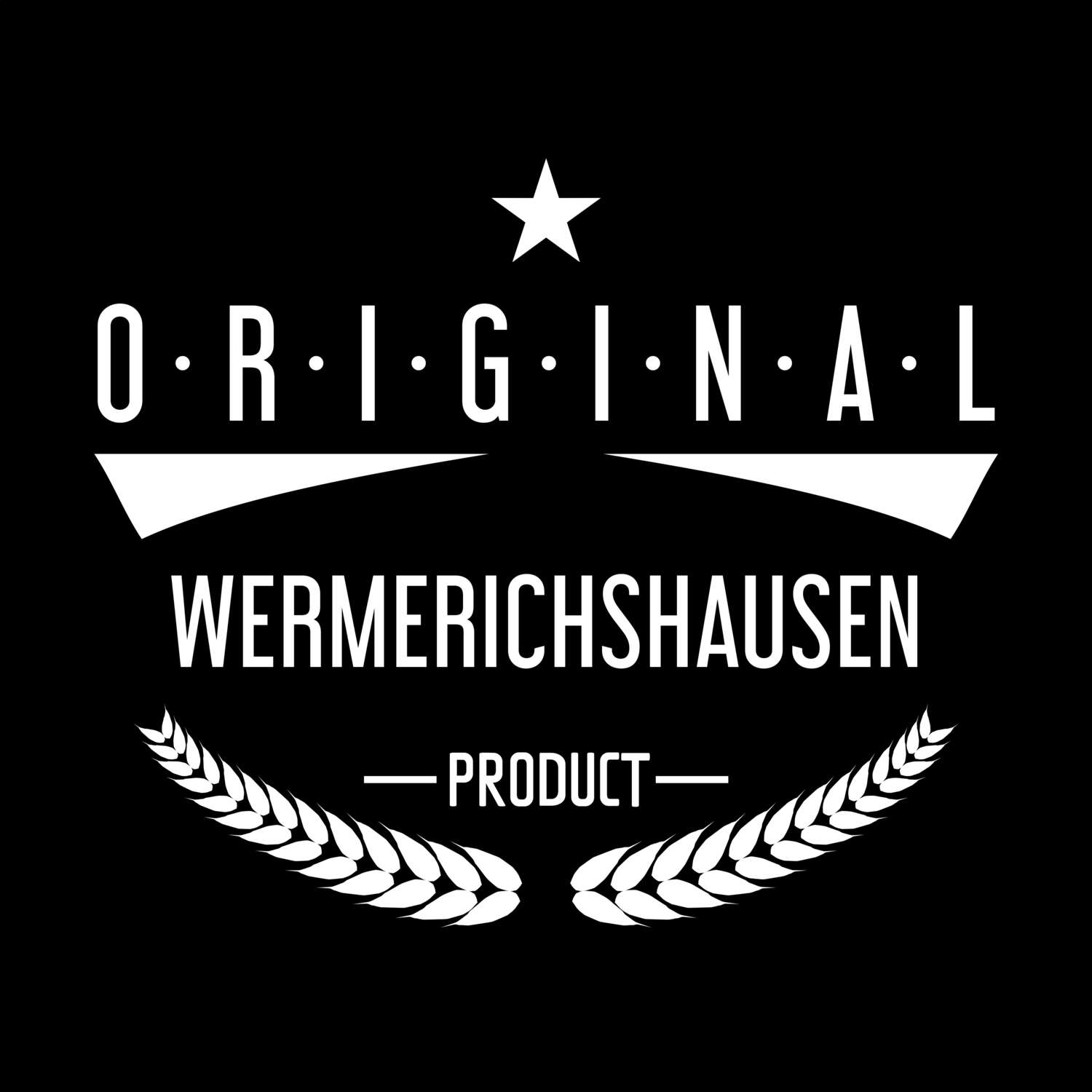 T-Shirt »Original Product« für den Ort »Wermerichshausen«