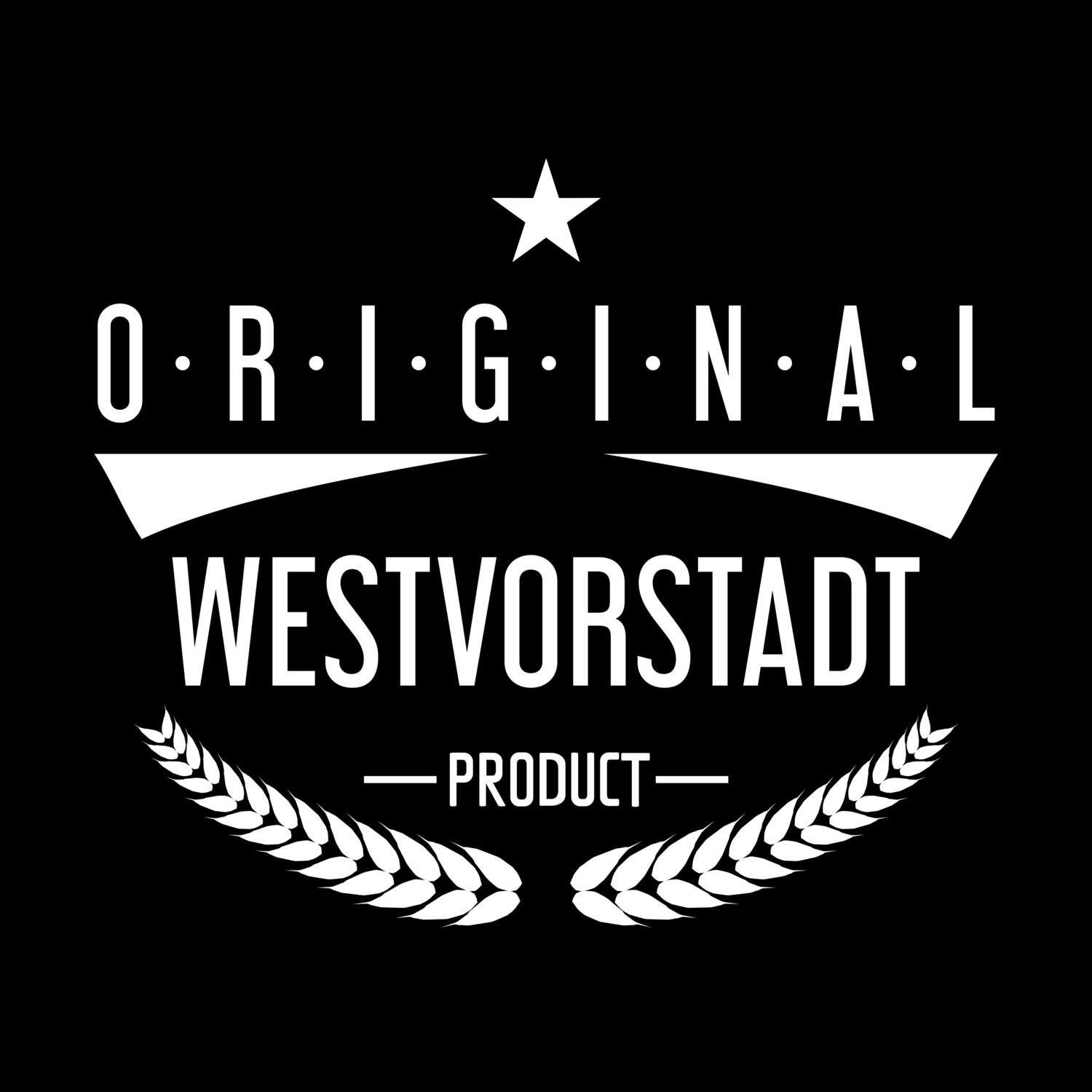 T-Shirt »Original Product« für den Ort »Westvorstadt«