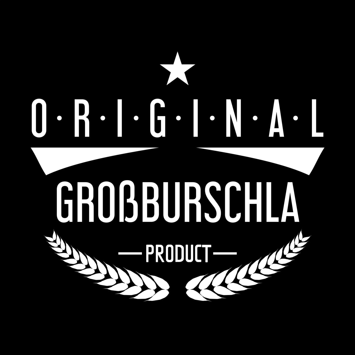 Großburschla T-Shirt »Original Product«