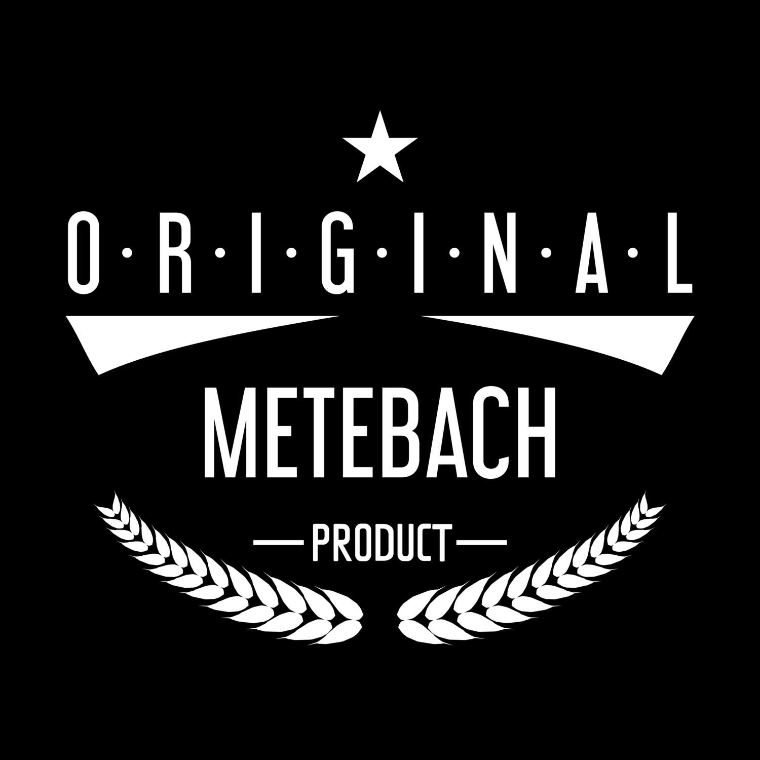 T-Shirt »Original Product« für den Ort »Metebach«