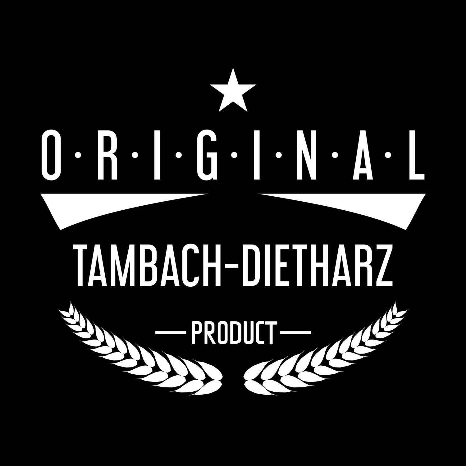 Tambach-Dietharz T-Shirt »Original Product«