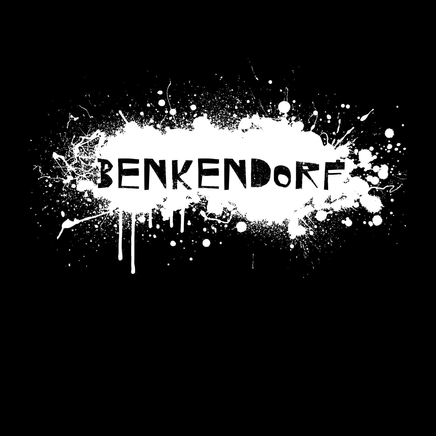 T-Shirt »Paint Splash Punk« für den Ort »Benkendorf«