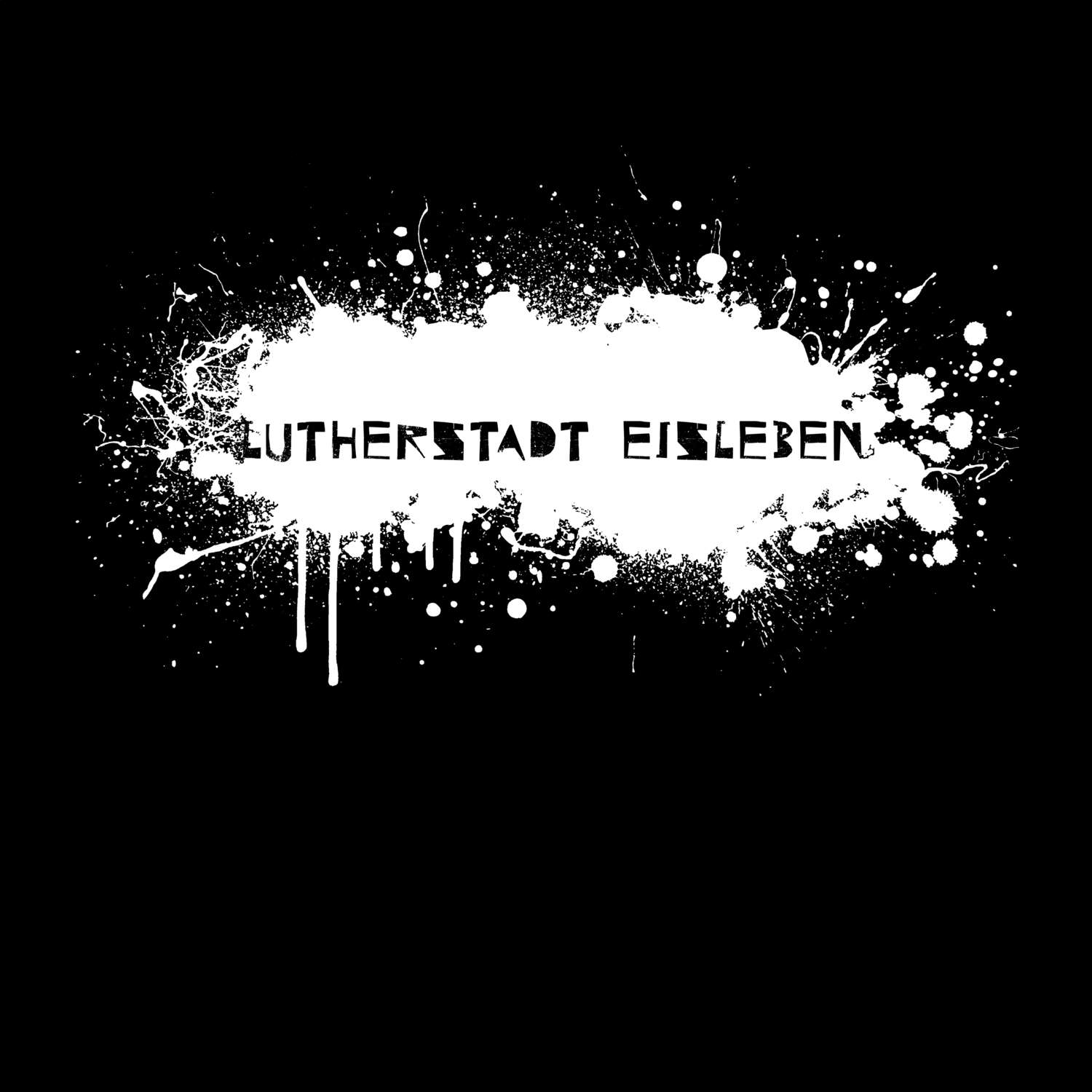 T-Shirt »Paint Splash Punk« für den Ort »Lutherstadt Eisleben«