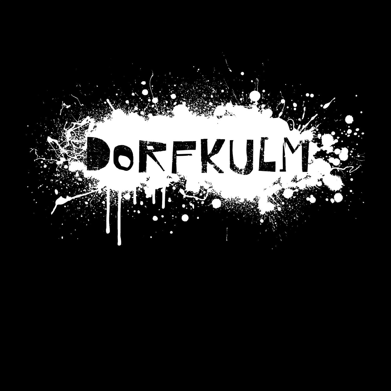 T-Shirt »Paint Splash Punk« für den Ort »Dorfkulm«