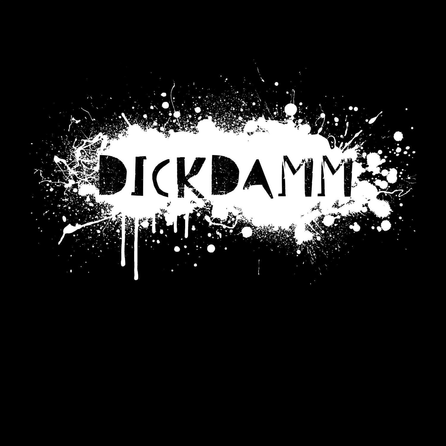 T-Shirt »Paint Splash Punk« für den Ort »Dickdamm«