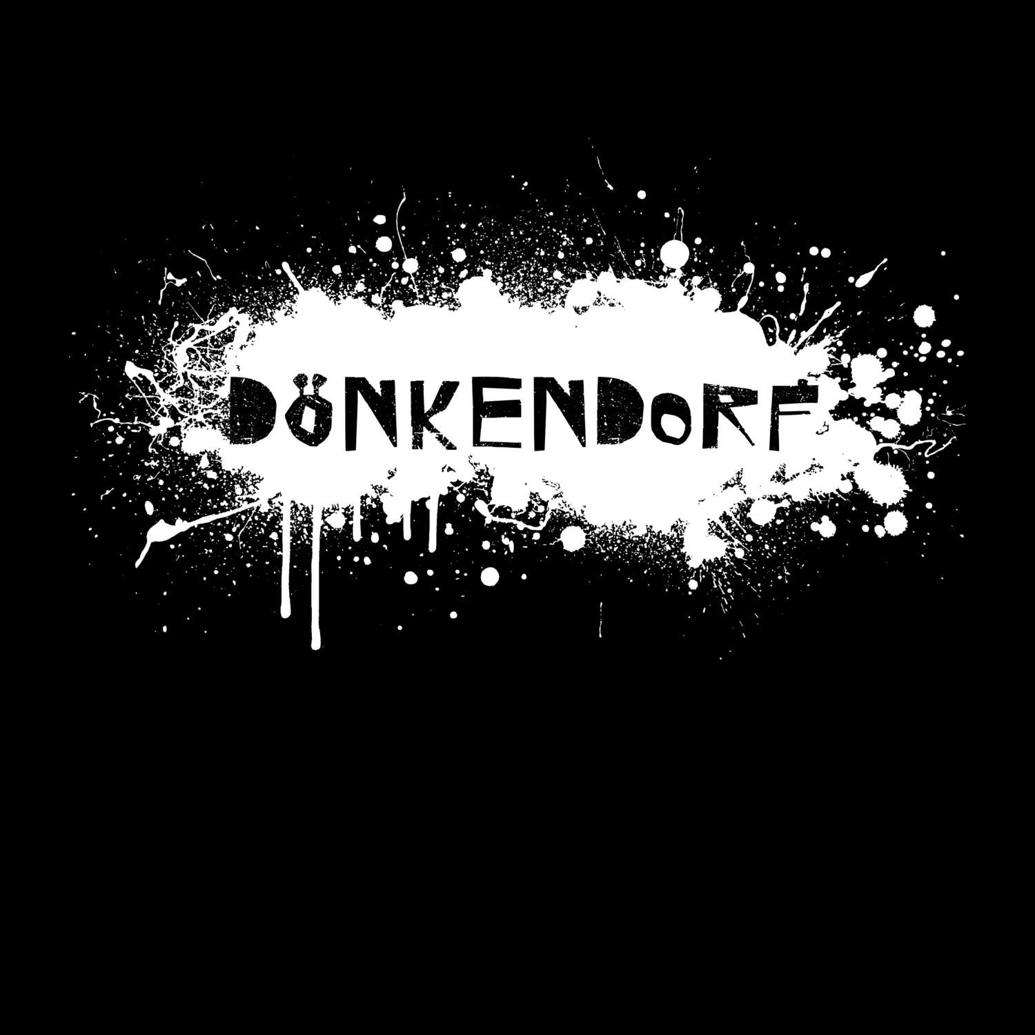 T-Shirt »Paint Splash Punk« für den Ort »Dönkendorf«