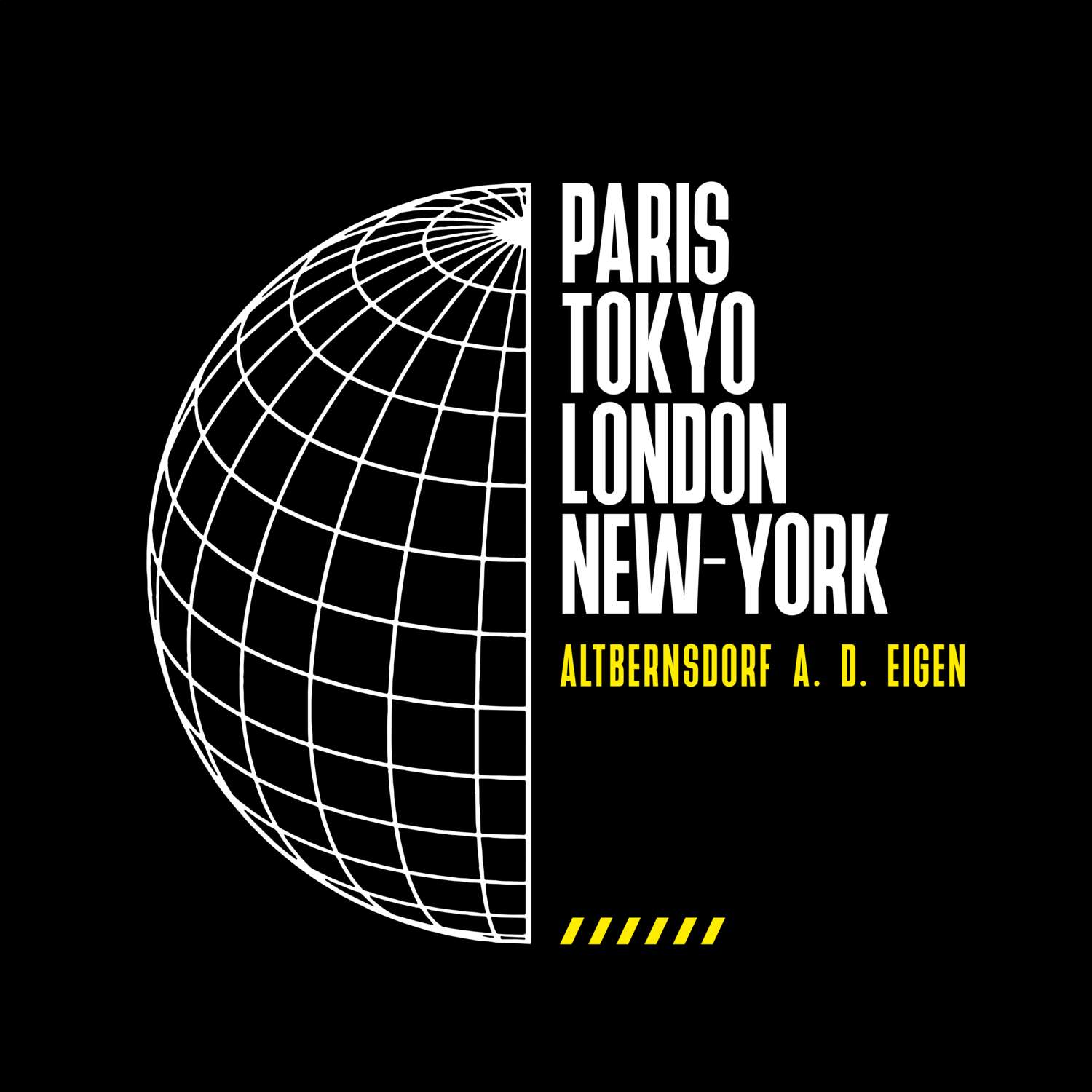 Altbernsdorf a. d. Eigen T-Shirt »Paris Tokyo London«