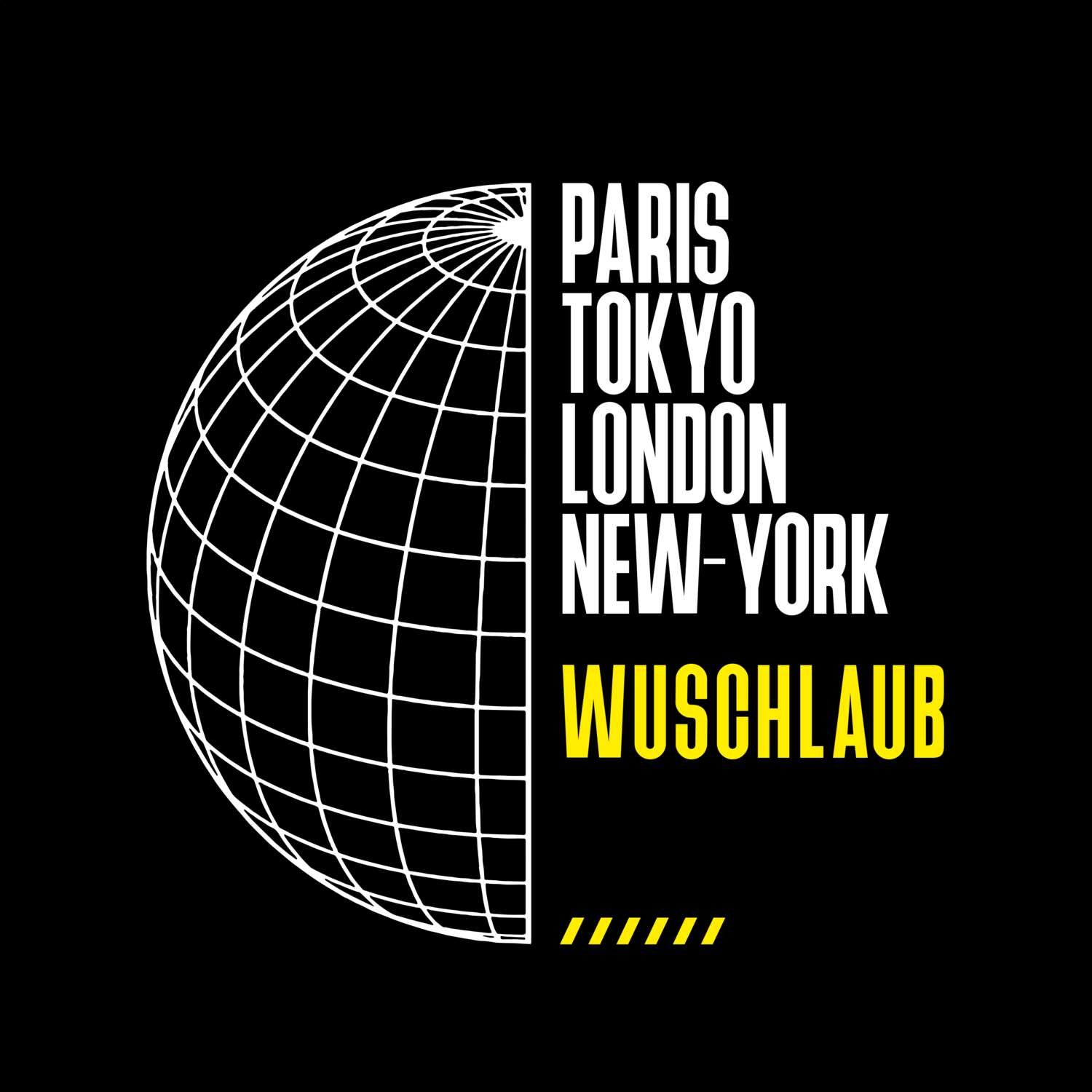 T-Shirt »Paris Tokyo London« für den Ort »Wuschlaub«