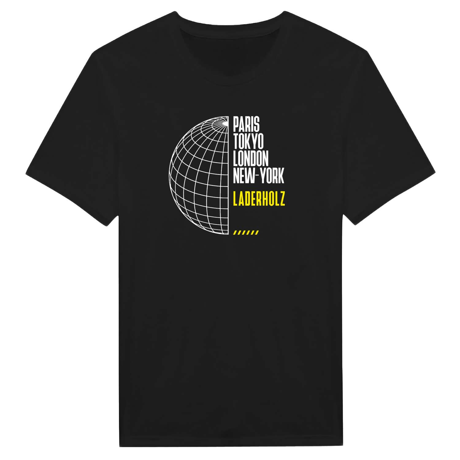 T-Shirt »Paris Tokyo London« für den Ort »Laderholz«