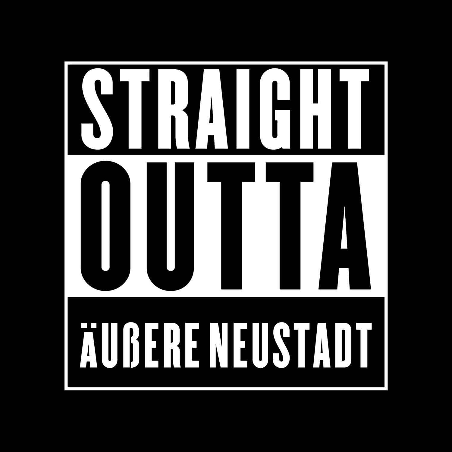 T-Shirt »Straight Outta« für den Ort »Äußere Neustadt«