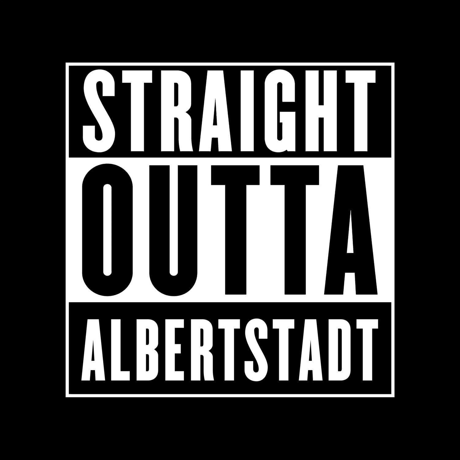 T-Shirt »Straight Outta« für den Ort »Albertstadt«