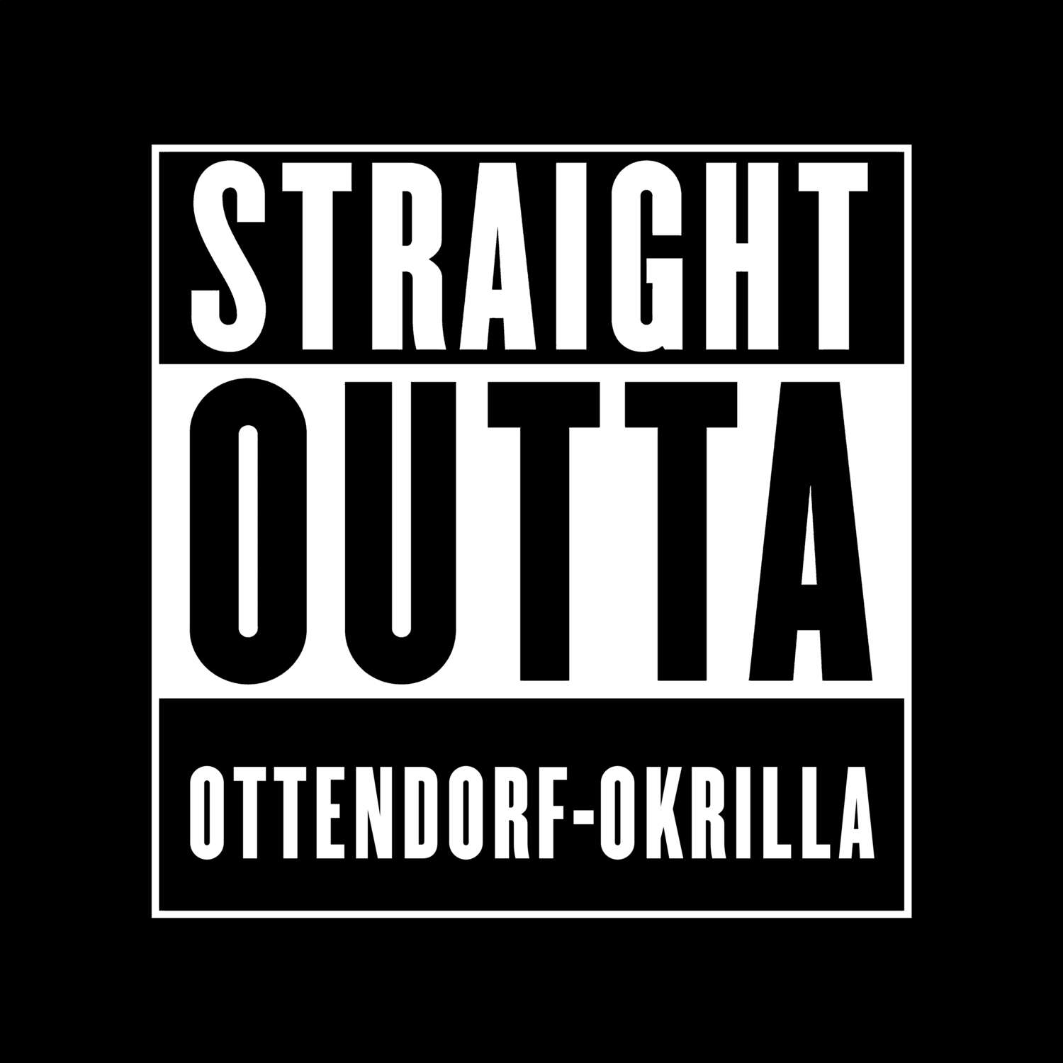 T-Shirt »Straight Outta« für den Ort »Ottendorf-Okrilla«