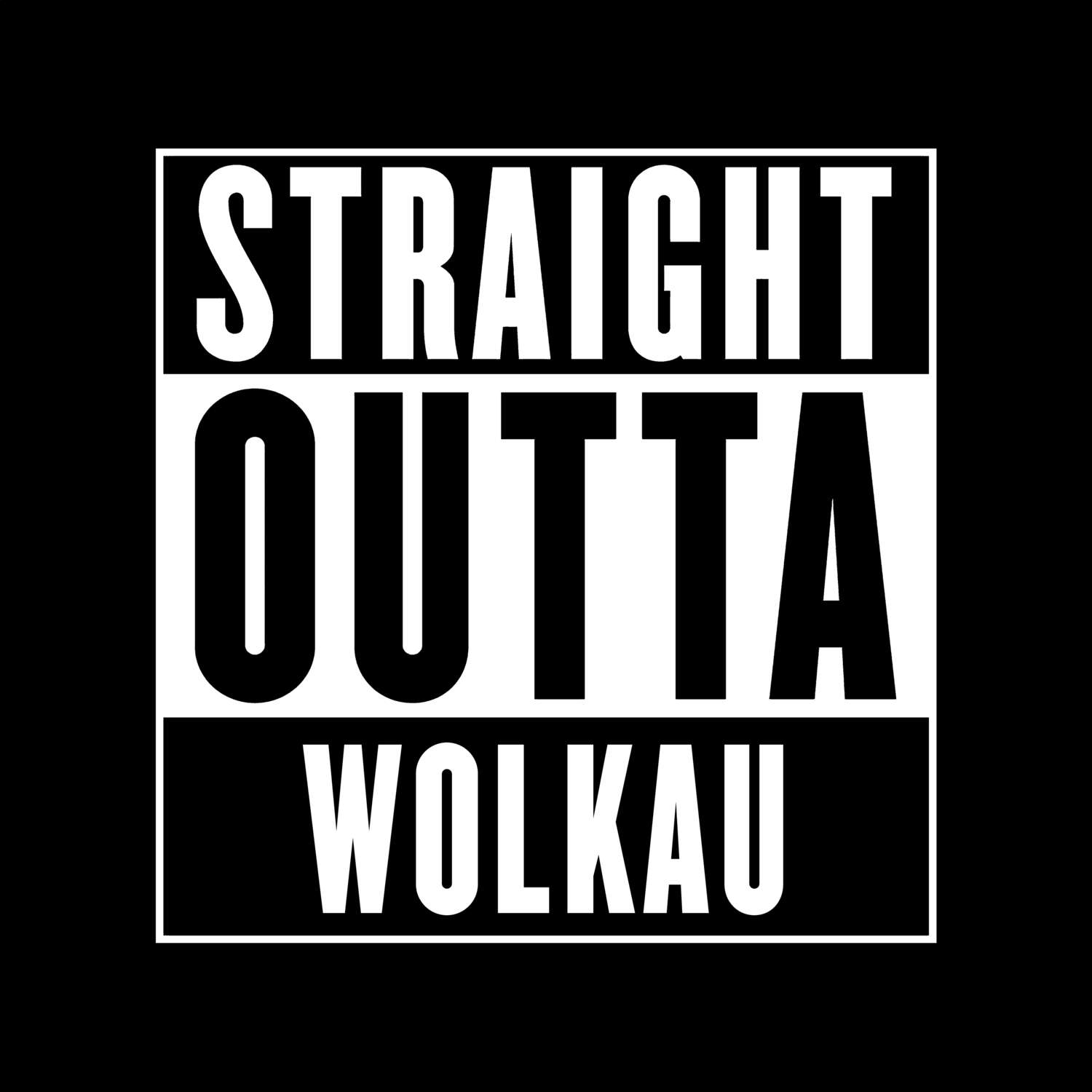 T-Shirt »Straight Outta« für den Ort »Wolkau«