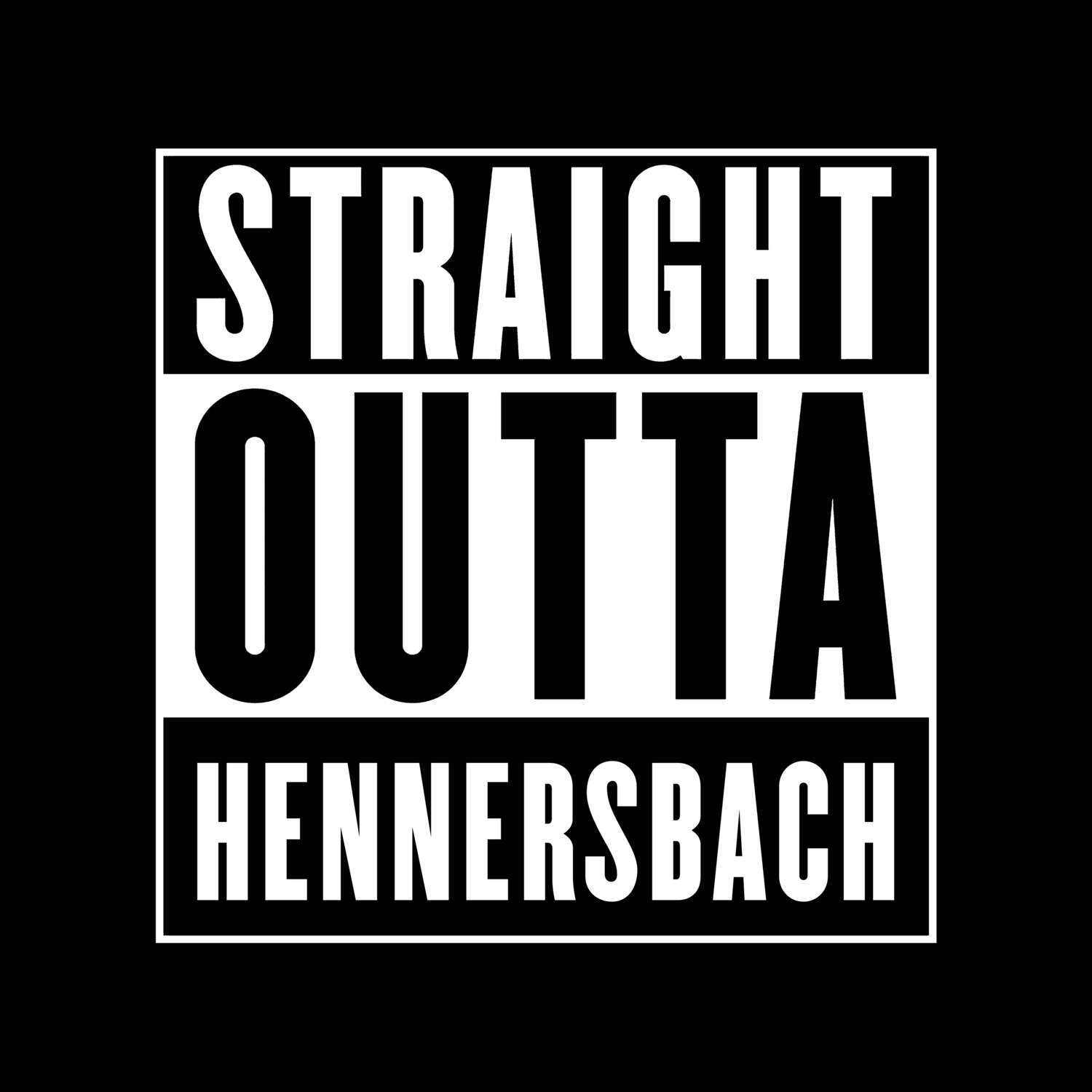 T-Shirt »Straight Outta« für den Ort »Hennersbach«