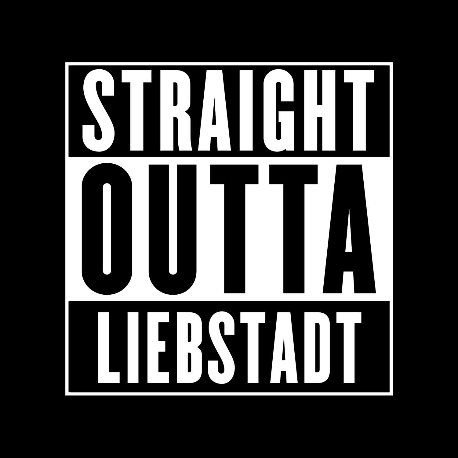 T-Shirt »Straight Outta« für den Ort »Liebstadt«