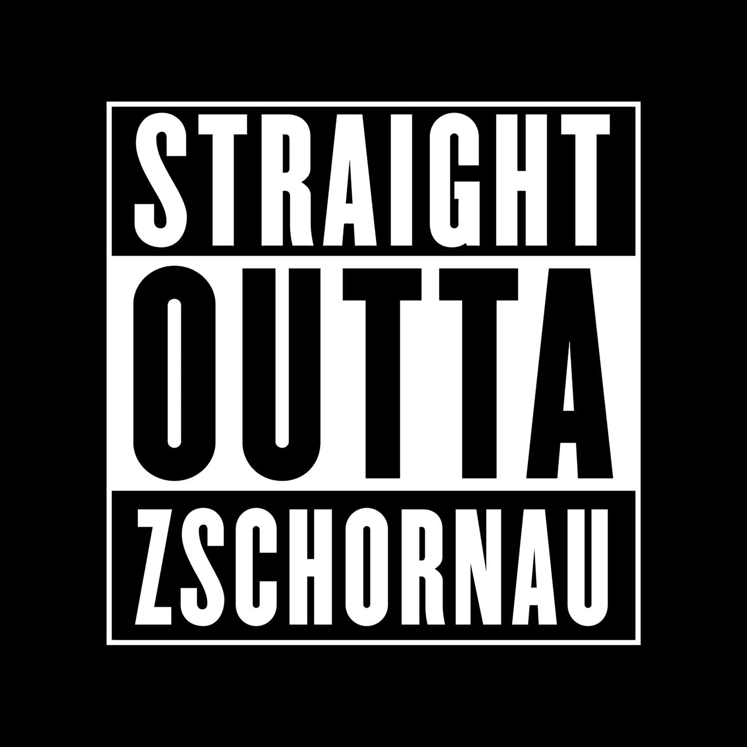 T-Shirt »Straight Outta« für den Ort »Zschornau«