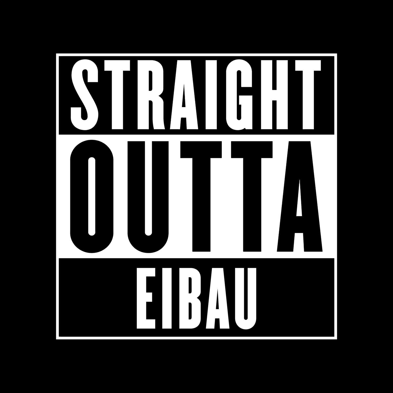 T-Shirt »Straight Outta« für den Ort »Eibau«