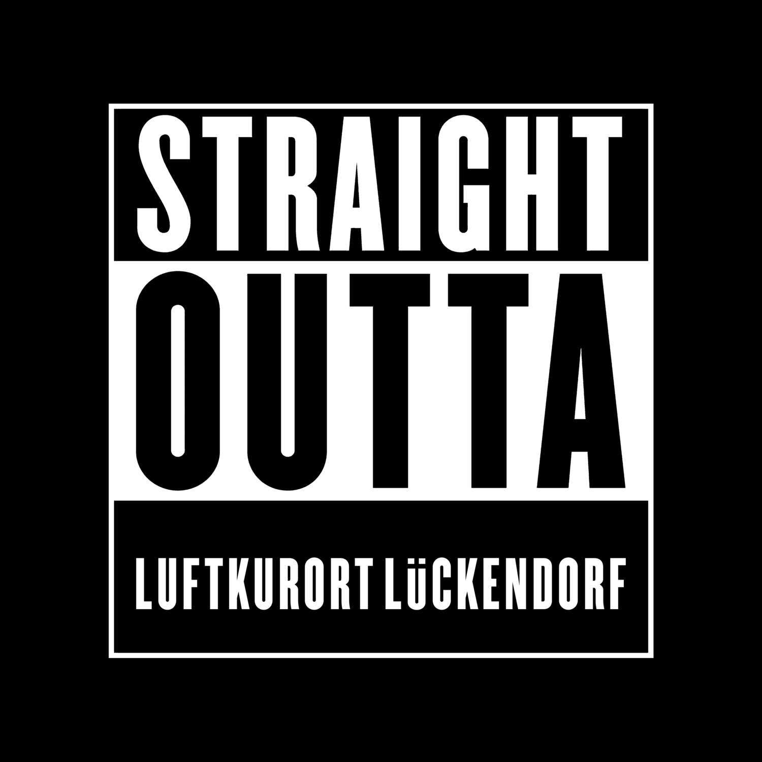 T-Shirt »Straight Outta« für den Ort »Luftkurort Lückendorf«