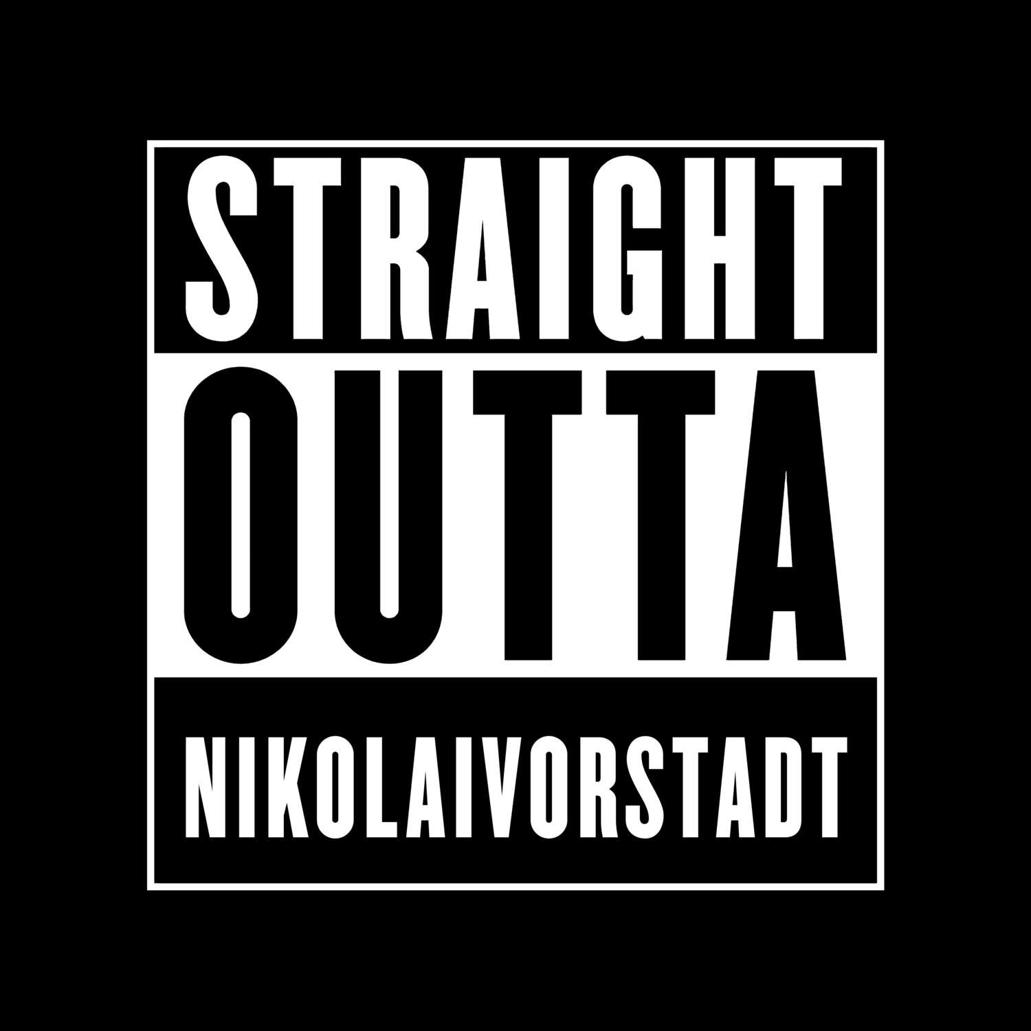 T-Shirt »Straight Outta« für den Ort »Nikolaivorstadt«