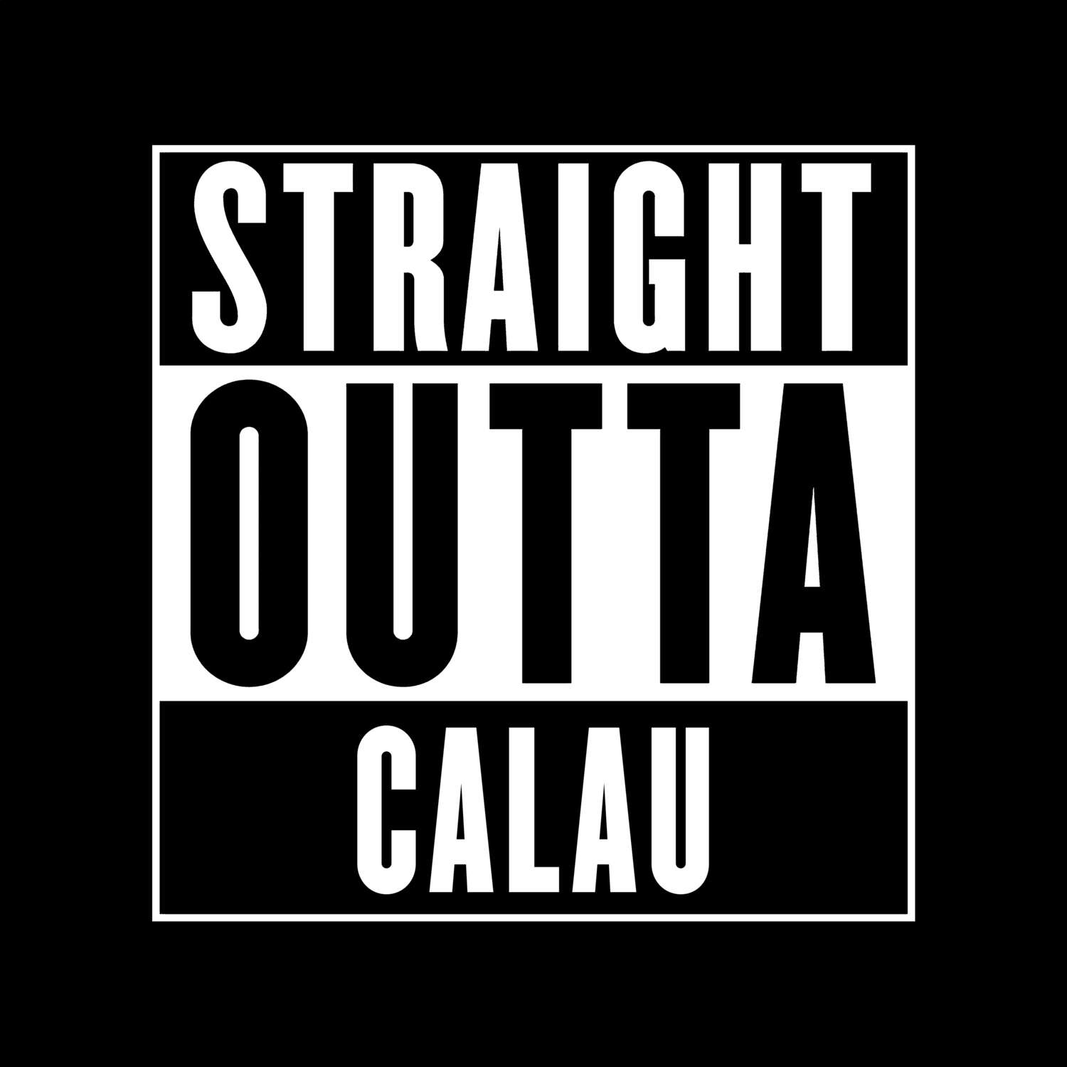 T-Shirt »Straight Outta« für den Ort »Calau«