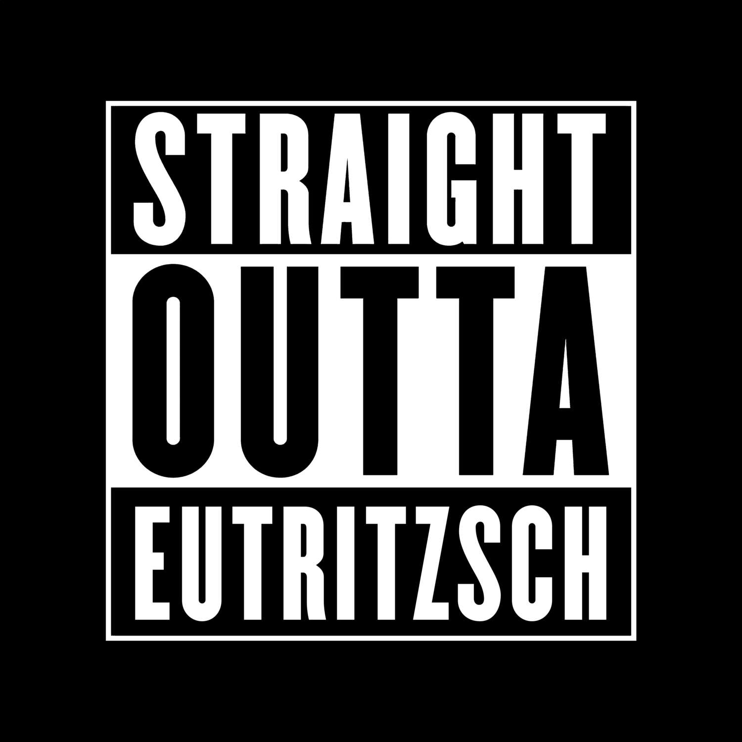 Eutritzsch T-Shirt »Straight Outta«