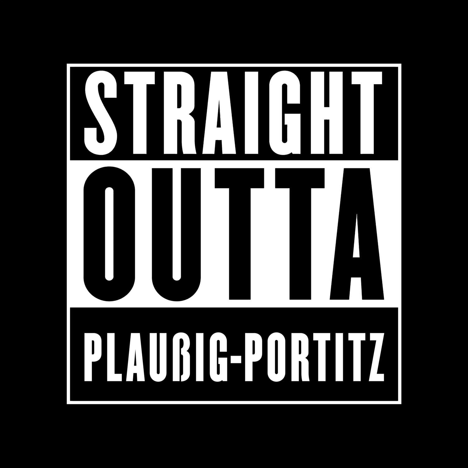 T-Shirt »Straight Outta« für den Ort »Plaußig-Portitz«