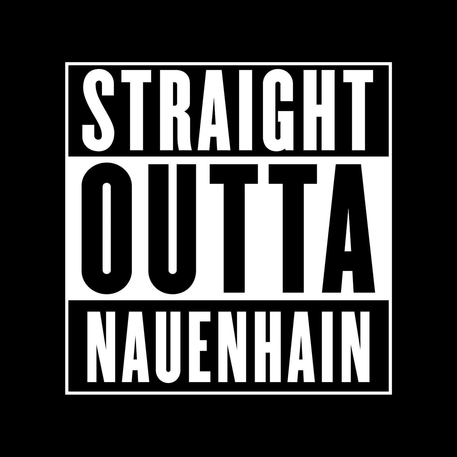 Nauenhain T-Shirt »Straight Outta«