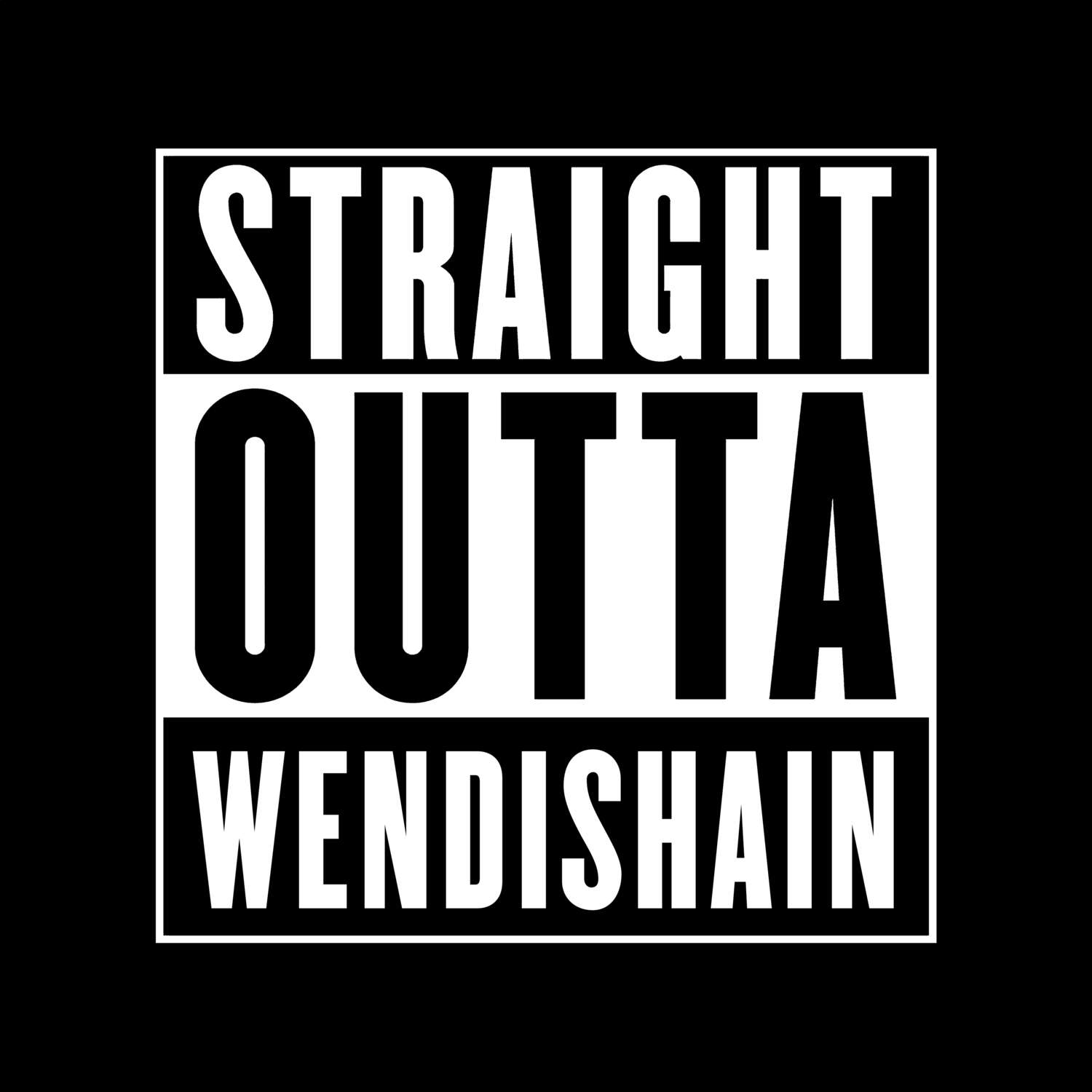 T-Shirt »Straight Outta« für den Ort »Wendishain«