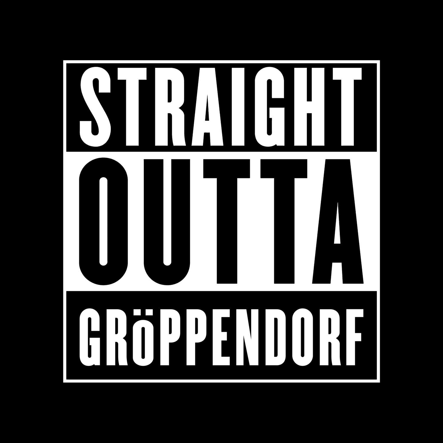Gröppendorf T-Shirt »Straight Outta«