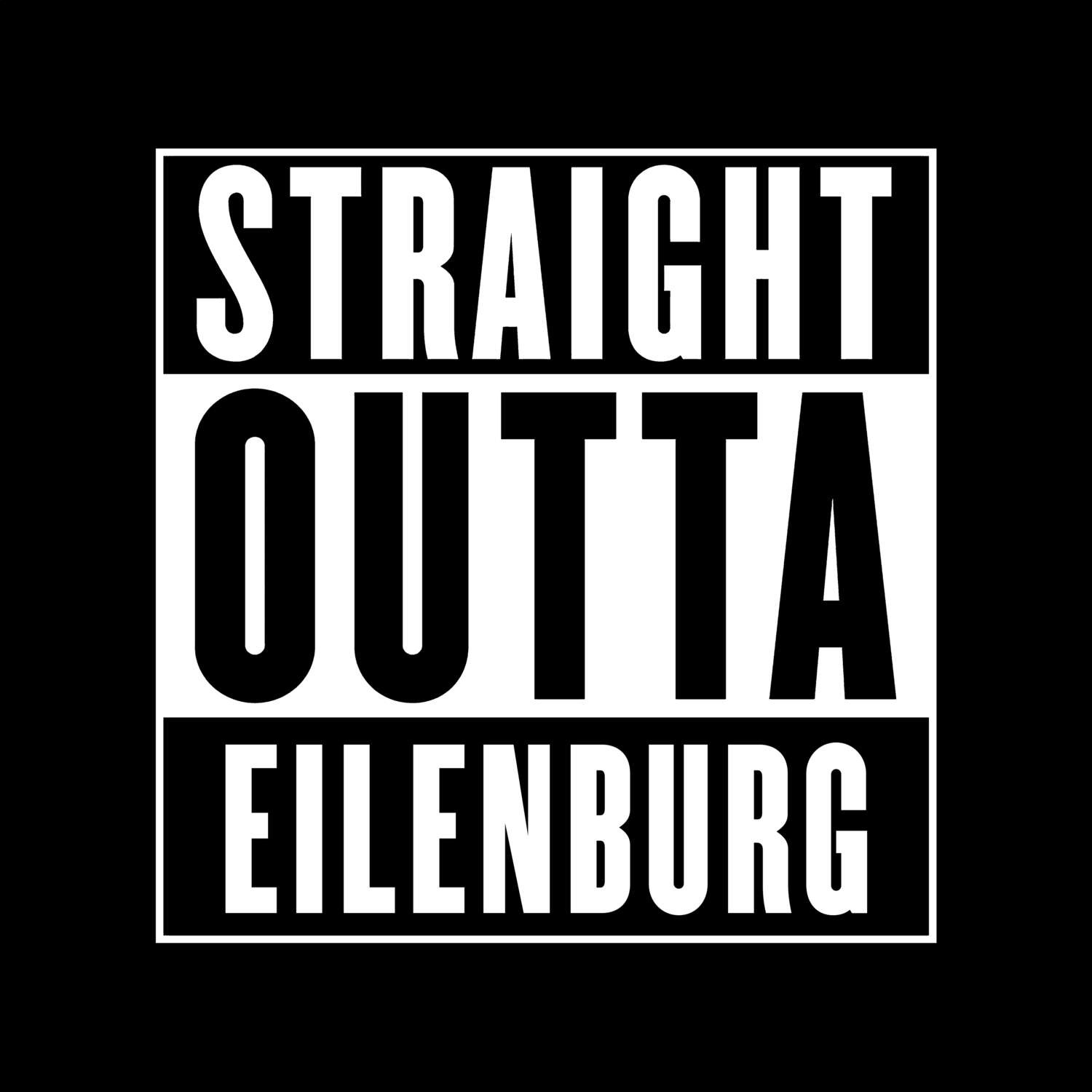 Eilenburg T-Shirt »Straight Outta«