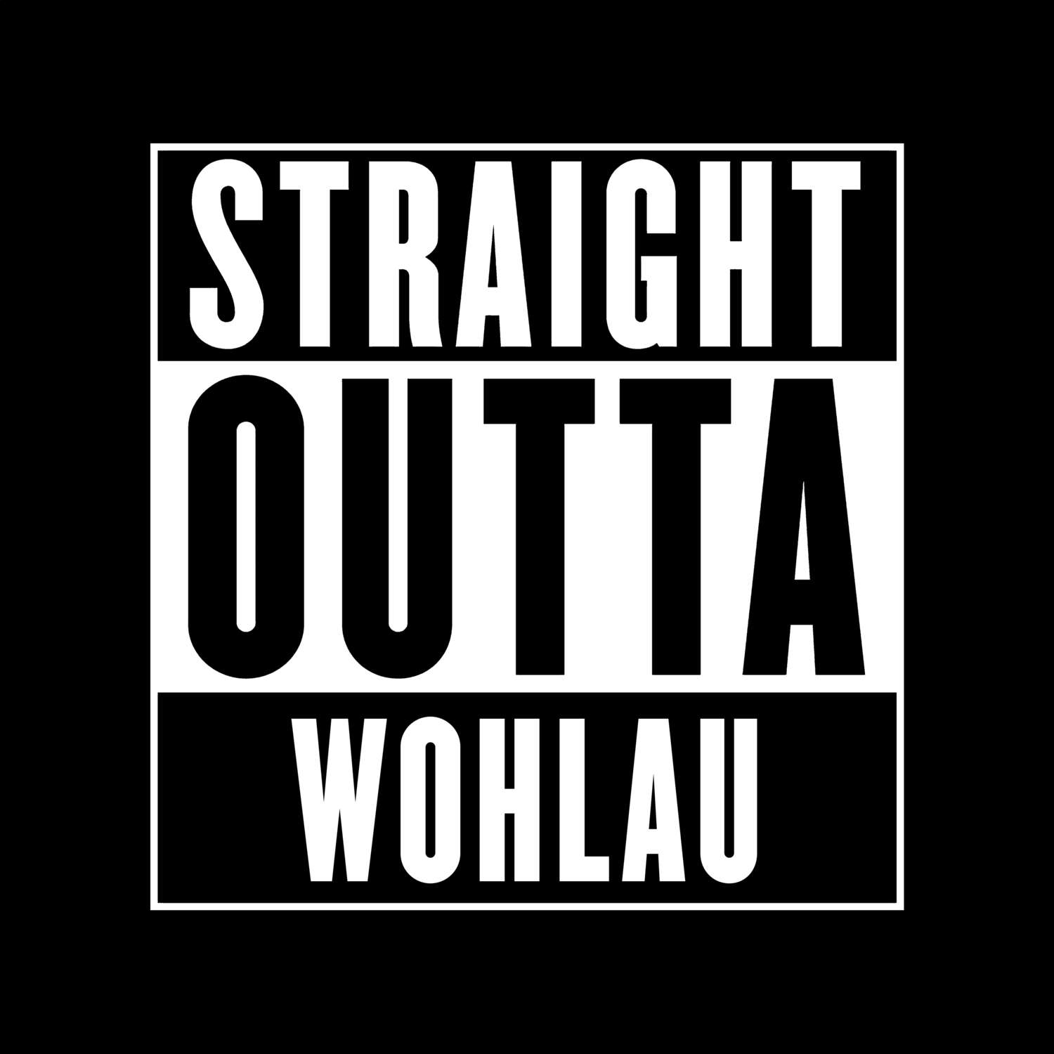 Wohlau T-Shirt »Straight Outta«