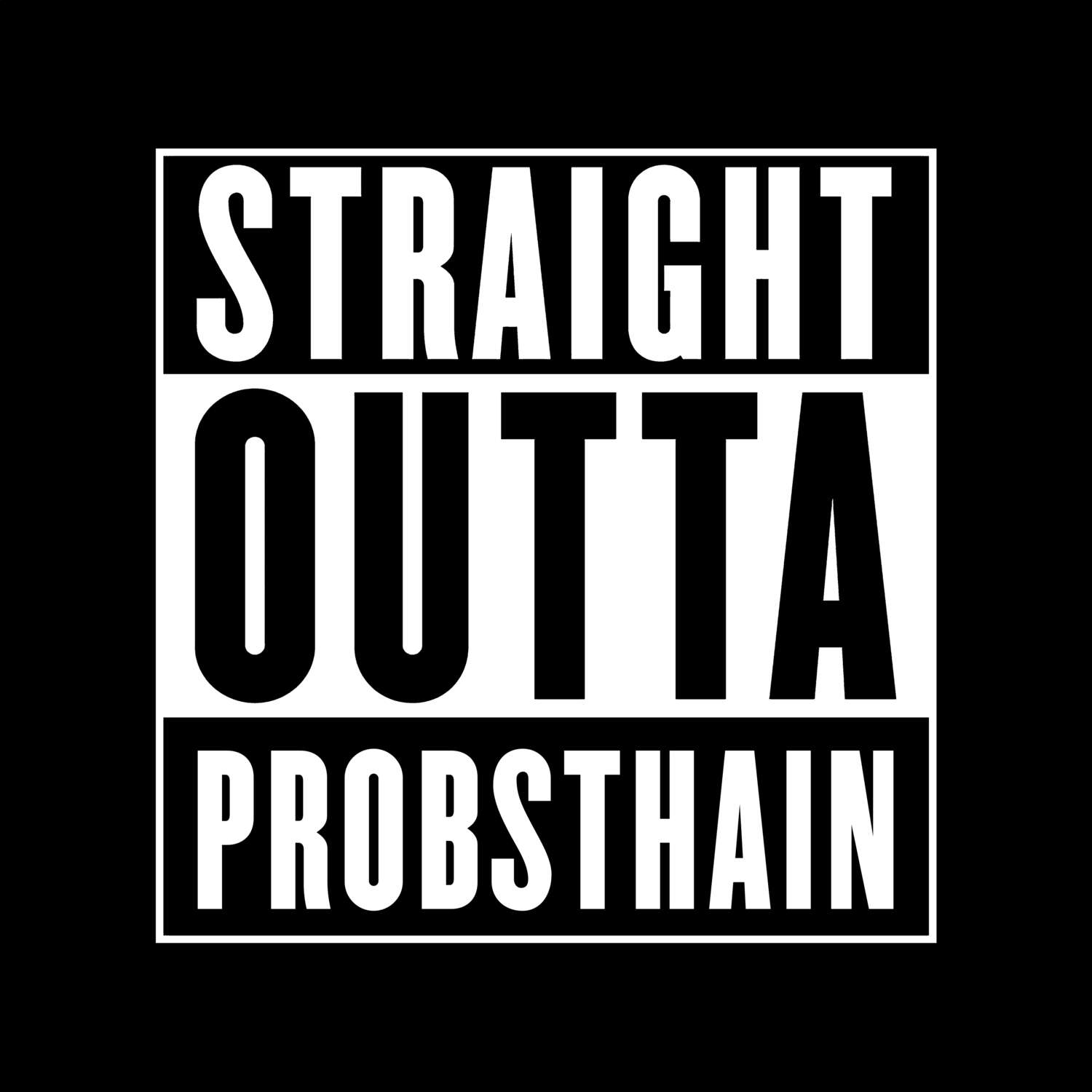 Probsthain T-Shirt »Straight Outta«