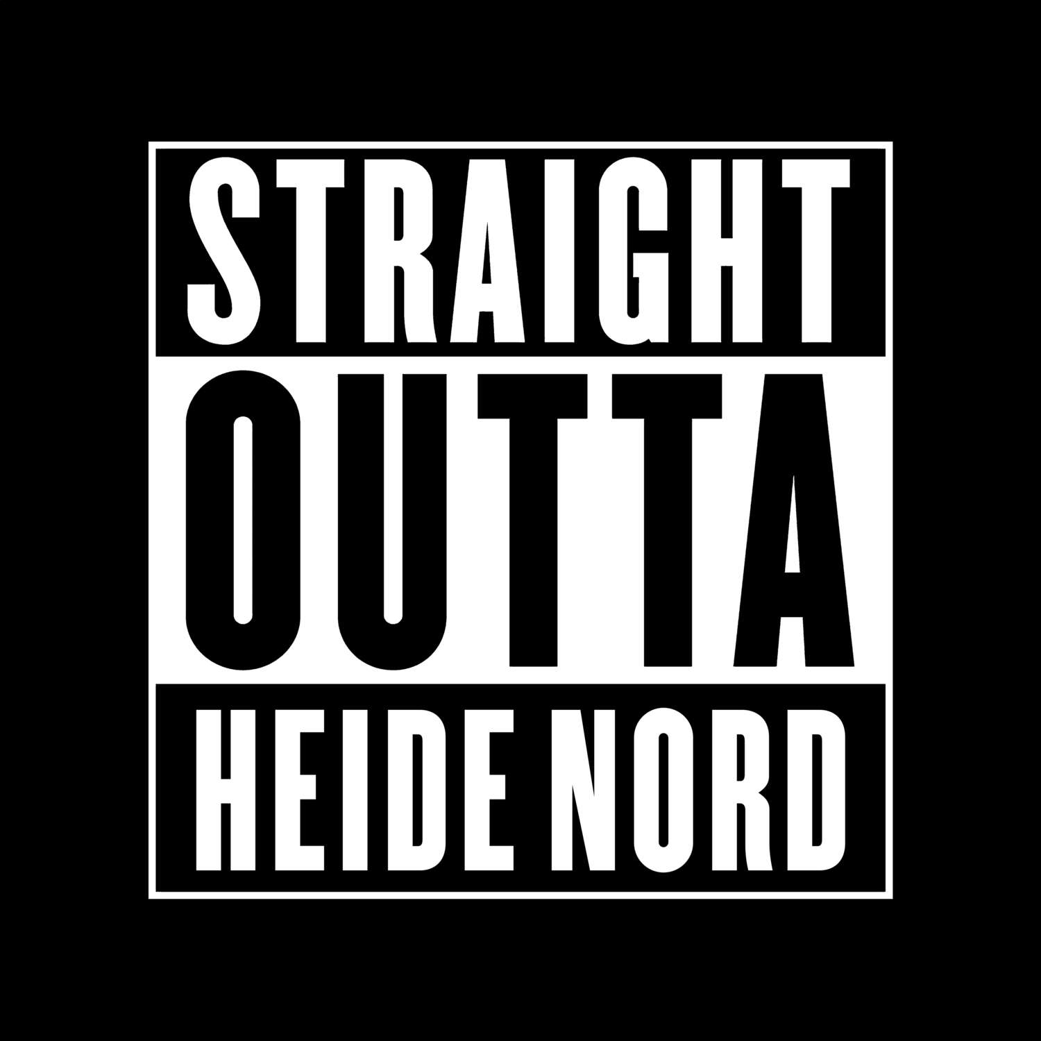 T-Shirt »Straight Outta« für den Ort »Heide Nord«