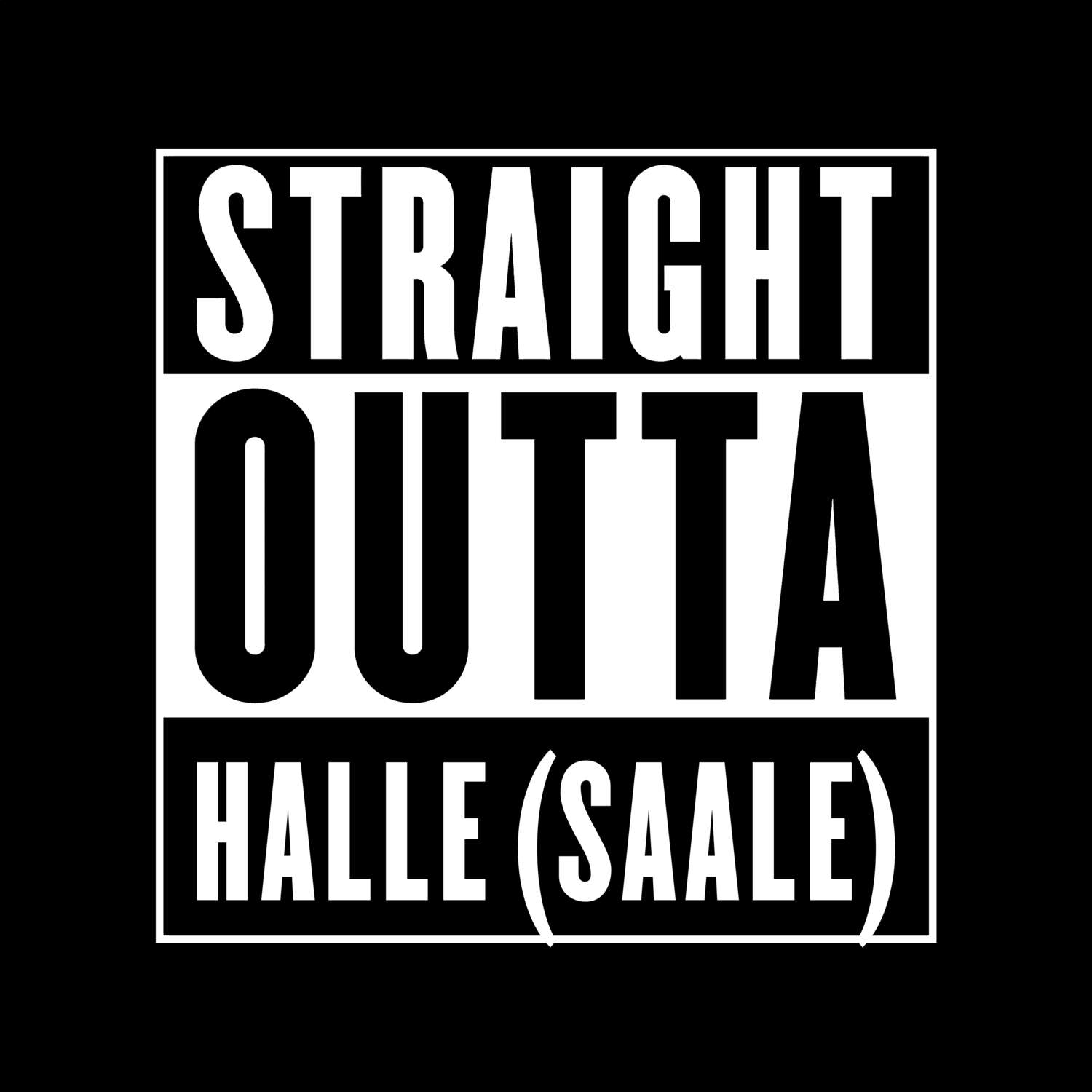 Halle (Saale) T-Shirt »Straight Outta«
