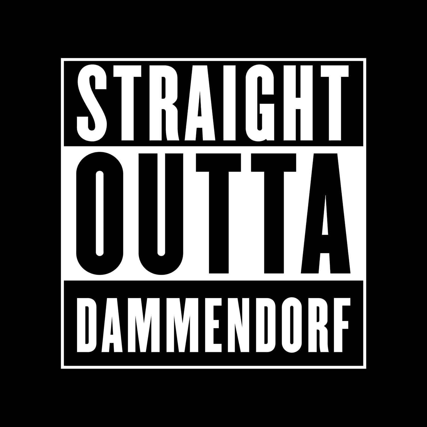 T-Shirt »Straight Outta« für den Ort »Dammendorf«