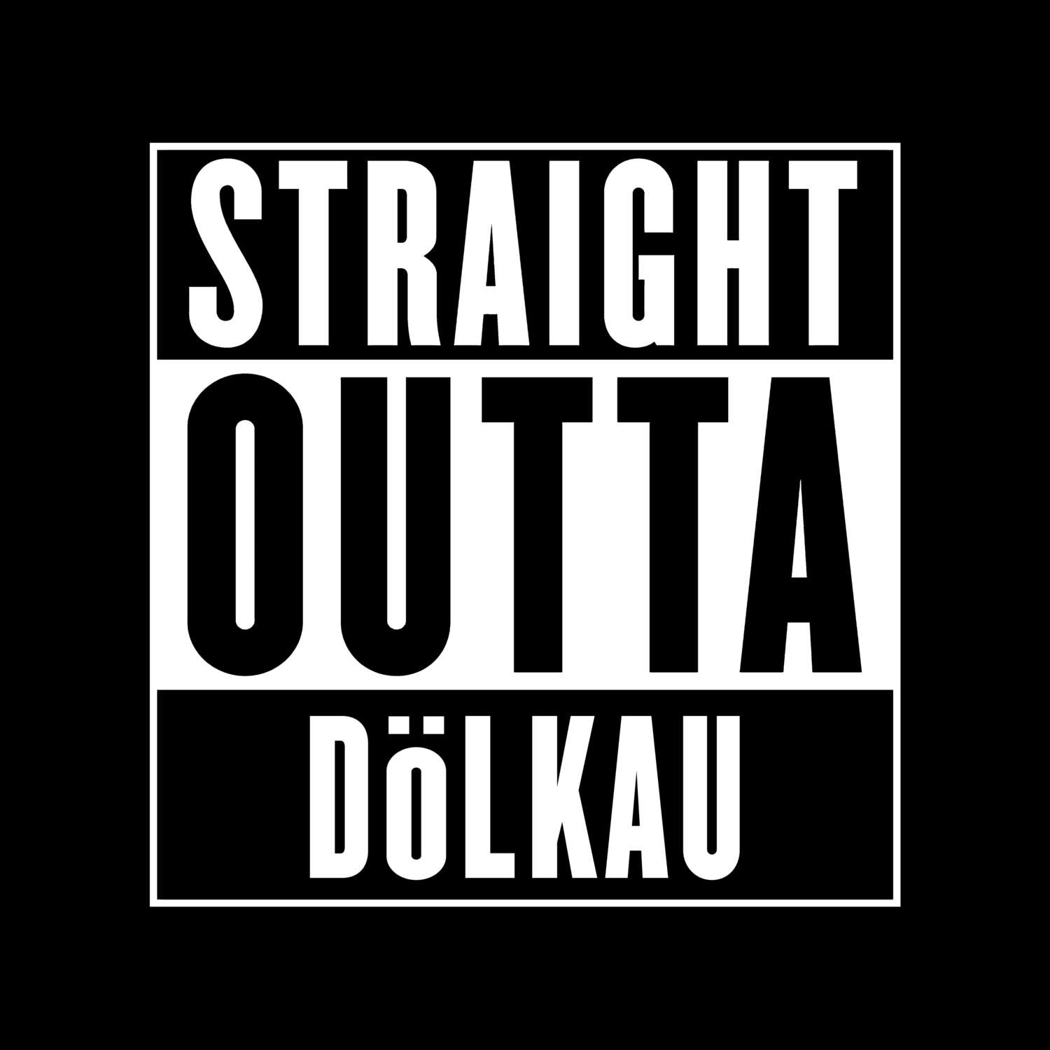 T-Shirt »Straight Outta« für den Ort »Dölkau«