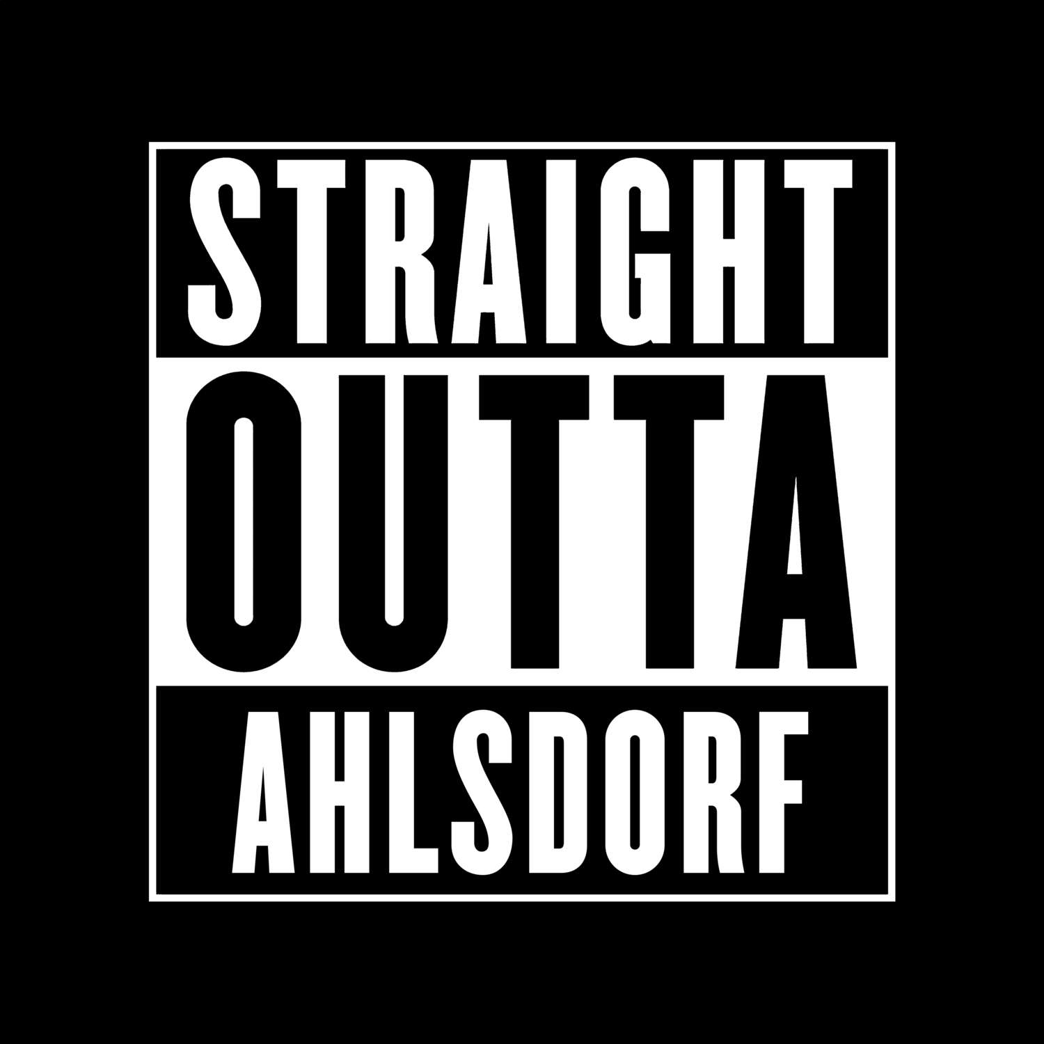 T-Shirt »Straight Outta« für den Ort »Ahlsdorf«