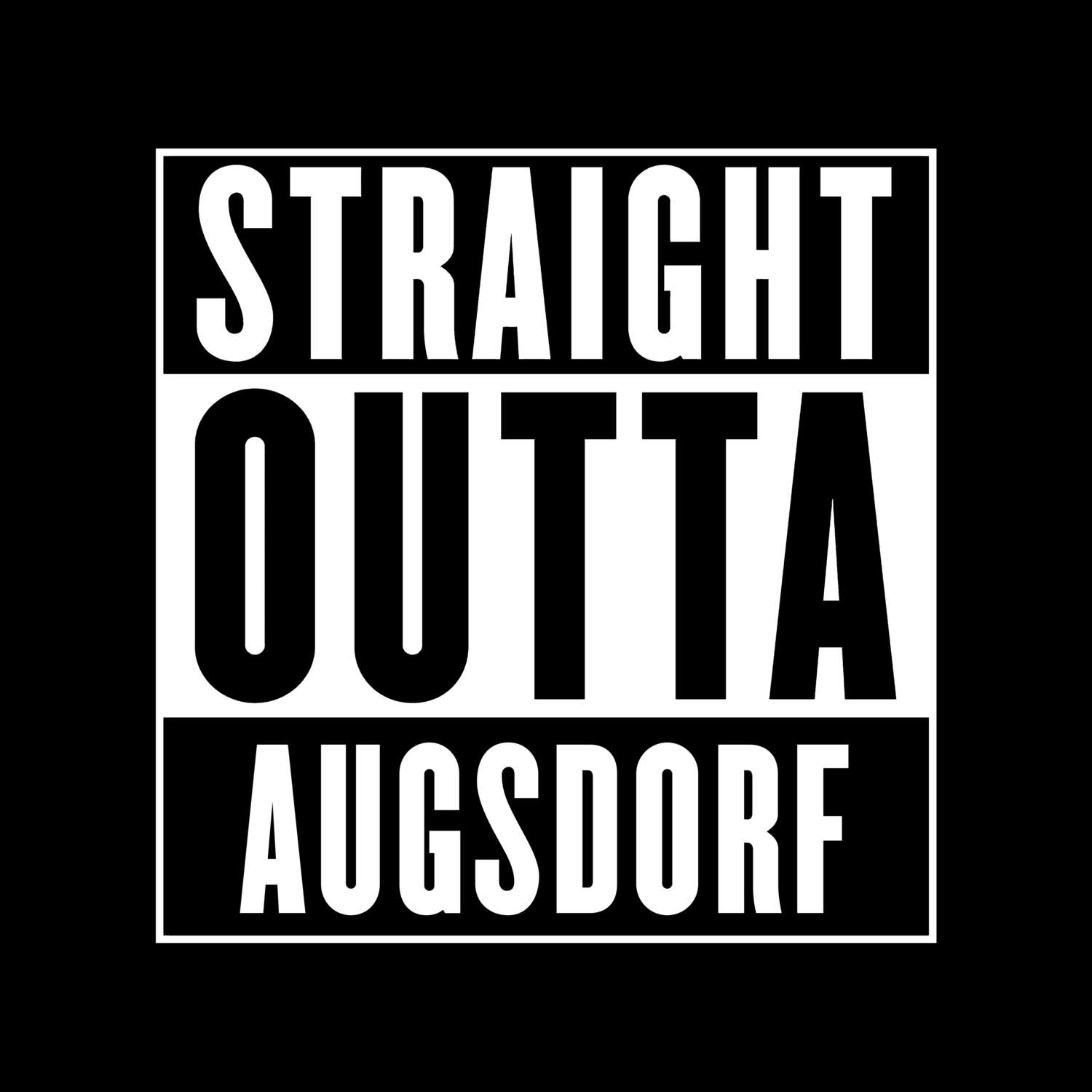 T-Shirt »Straight Outta« für den Ort »Augsdorf«