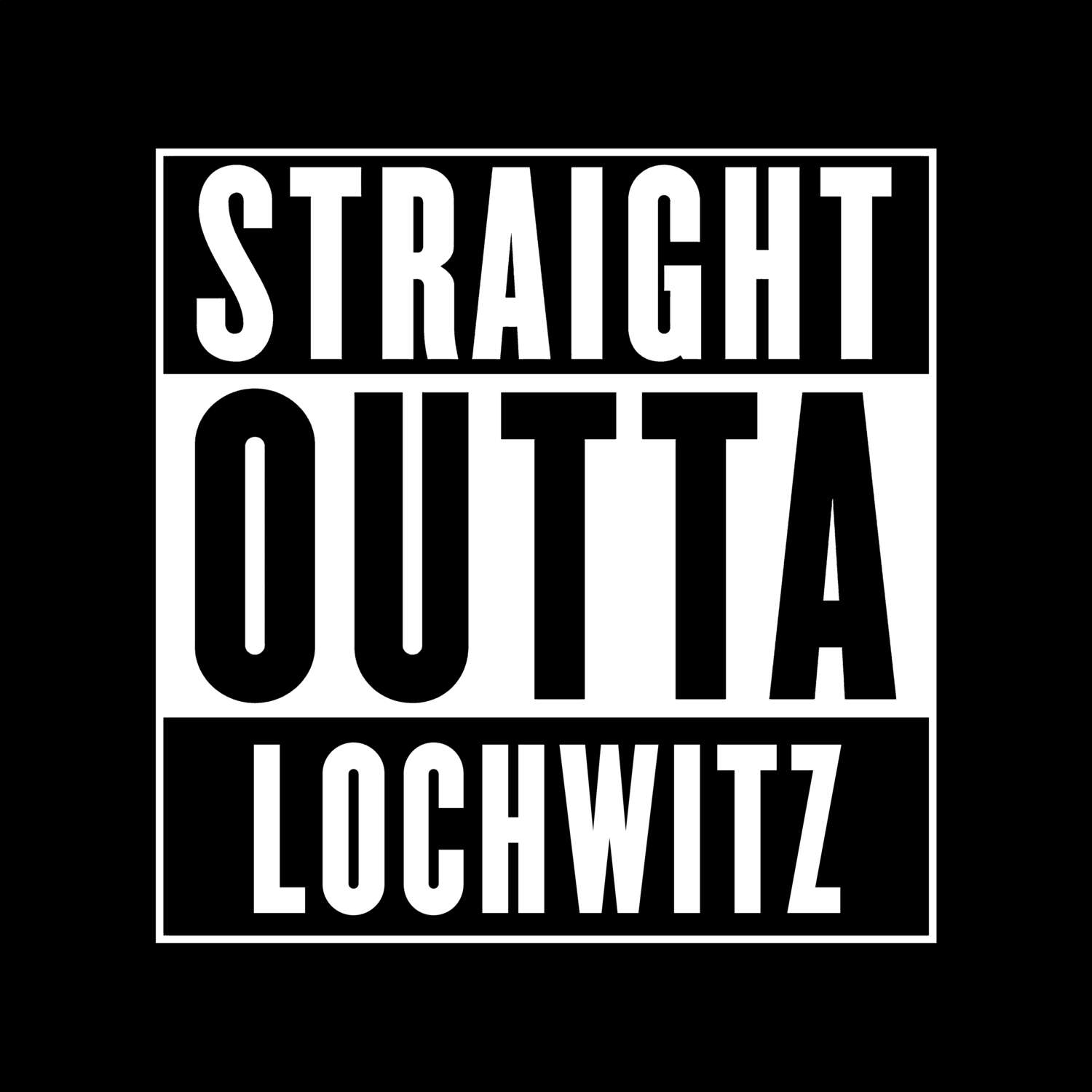 T-Shirt »Straight Outta« für den Ort »Lochwitz«