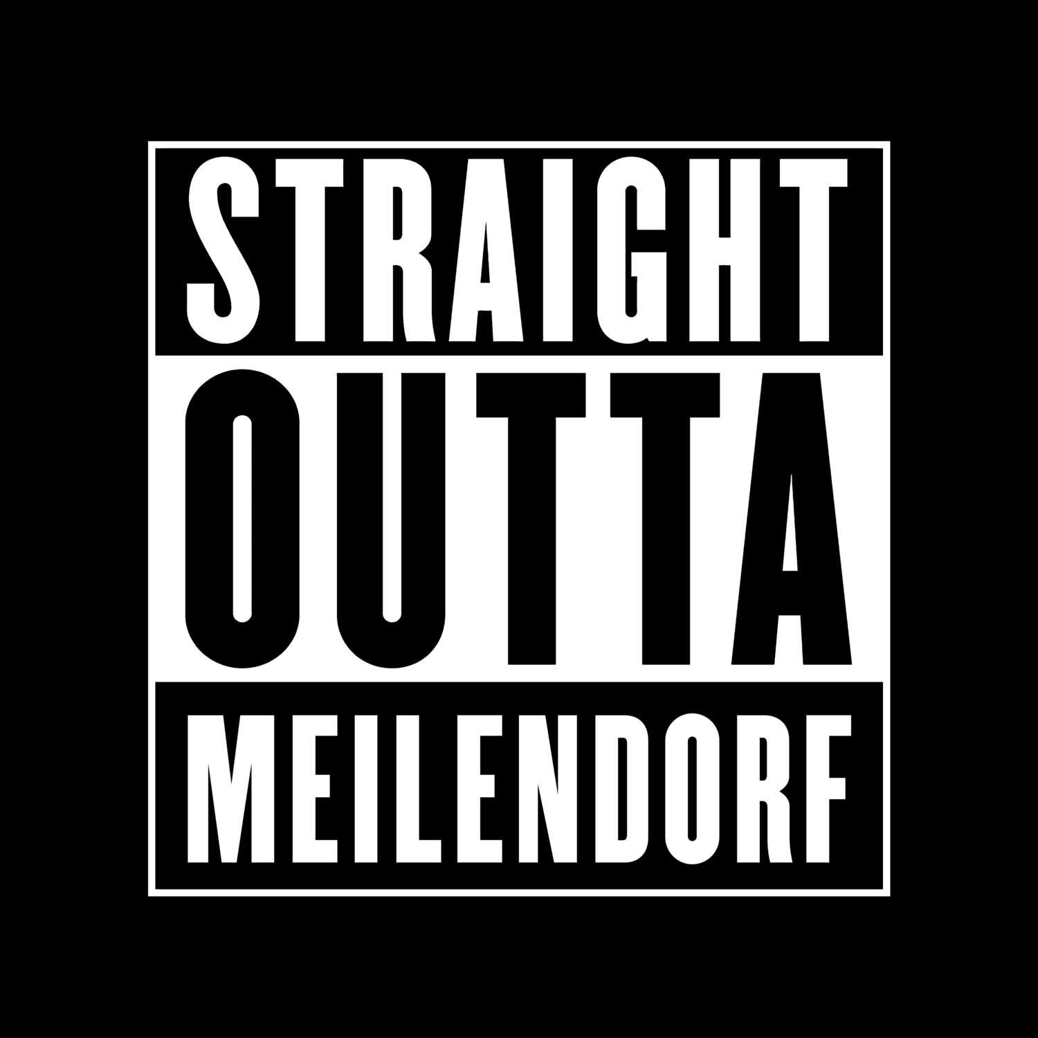 T-Shirt »Straight Outta« für den Ort »Meilendorf«