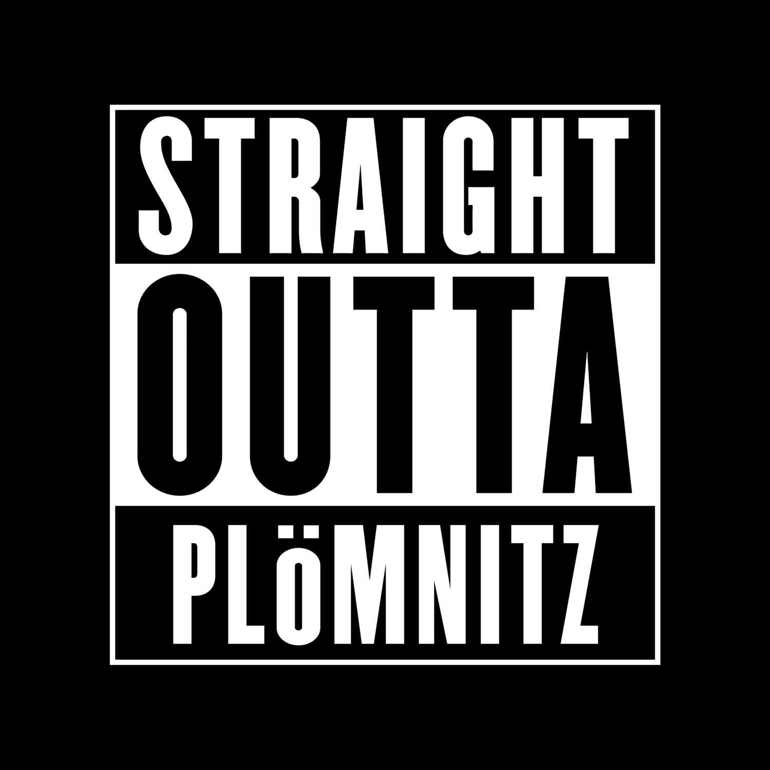Plömnitz T-Shirt »Straight Outta«