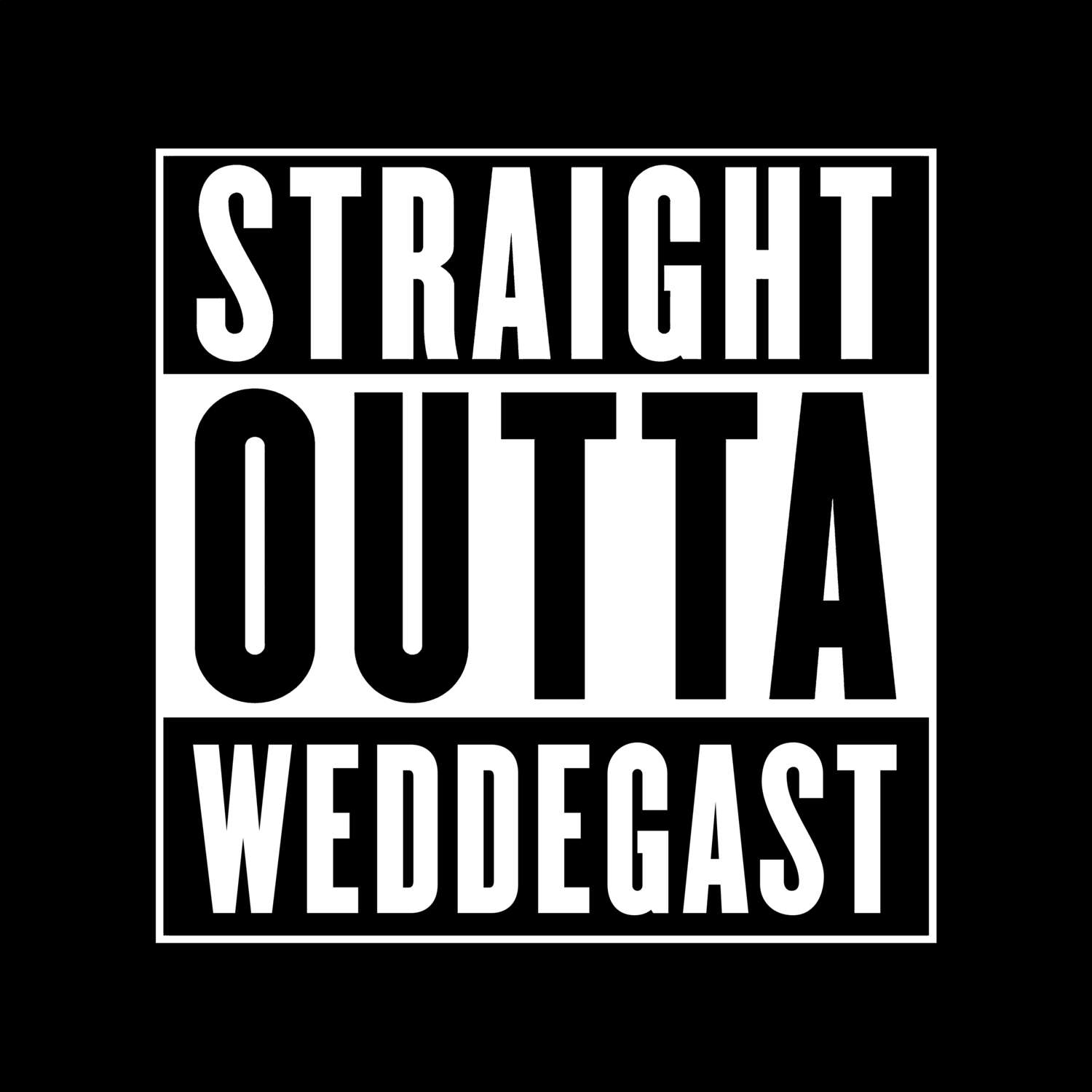 Weddegast T-Shirt »Straight Outta«