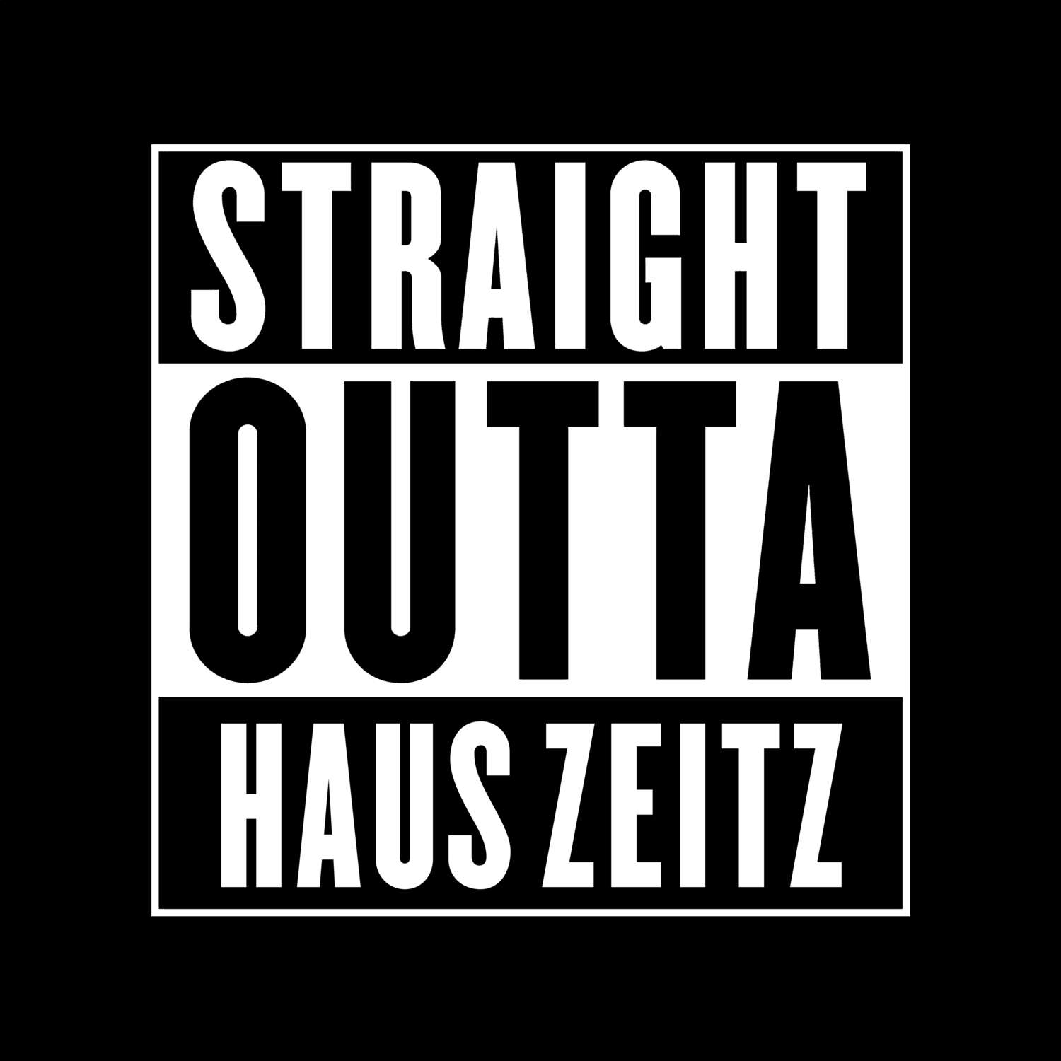 T-Shirt »Straight Outta« für den Ort »Haus Zeitz«