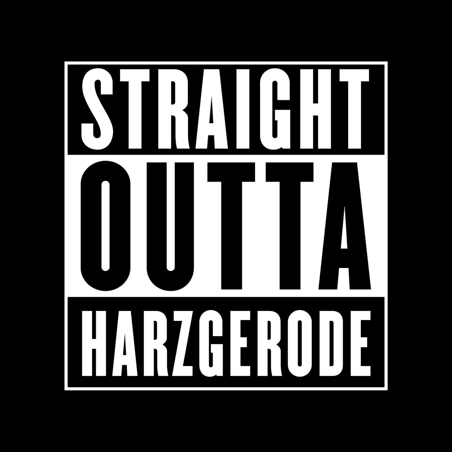Harzgerode T-Shirt »Straight Outta«