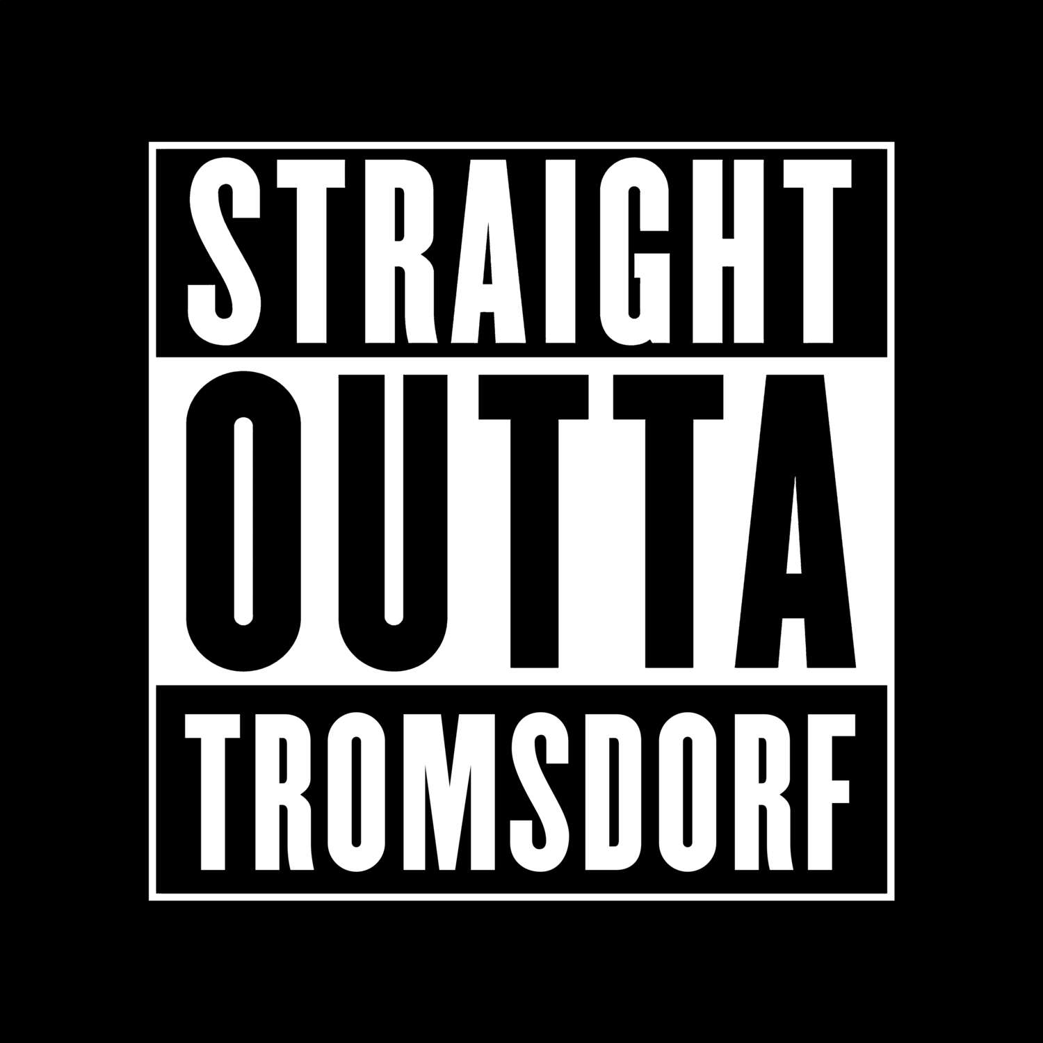 Tromsdorf T-Shirt »Straight Outta«