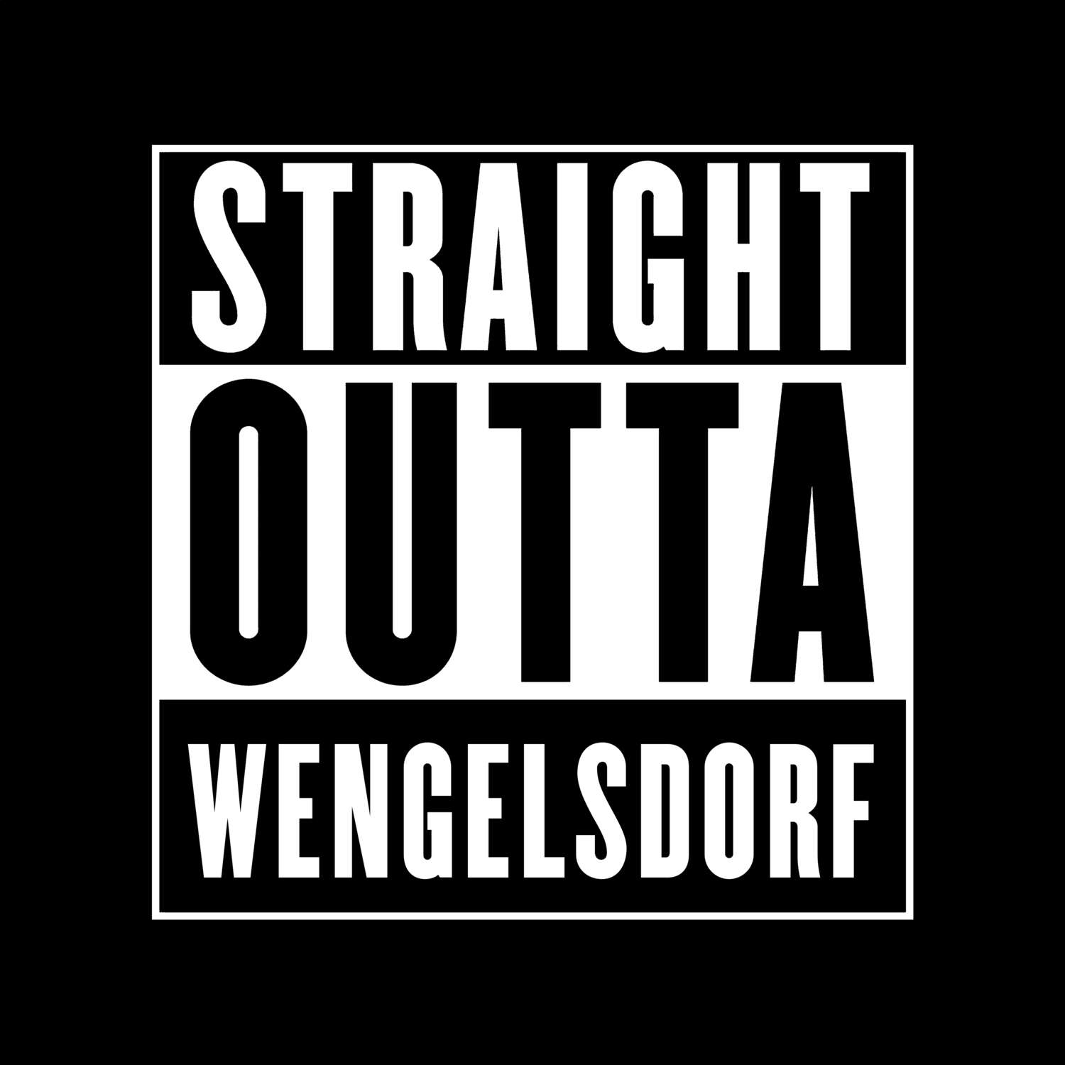 T-Shirt »Straight Outta« für den Ort »Wengelsdorf«