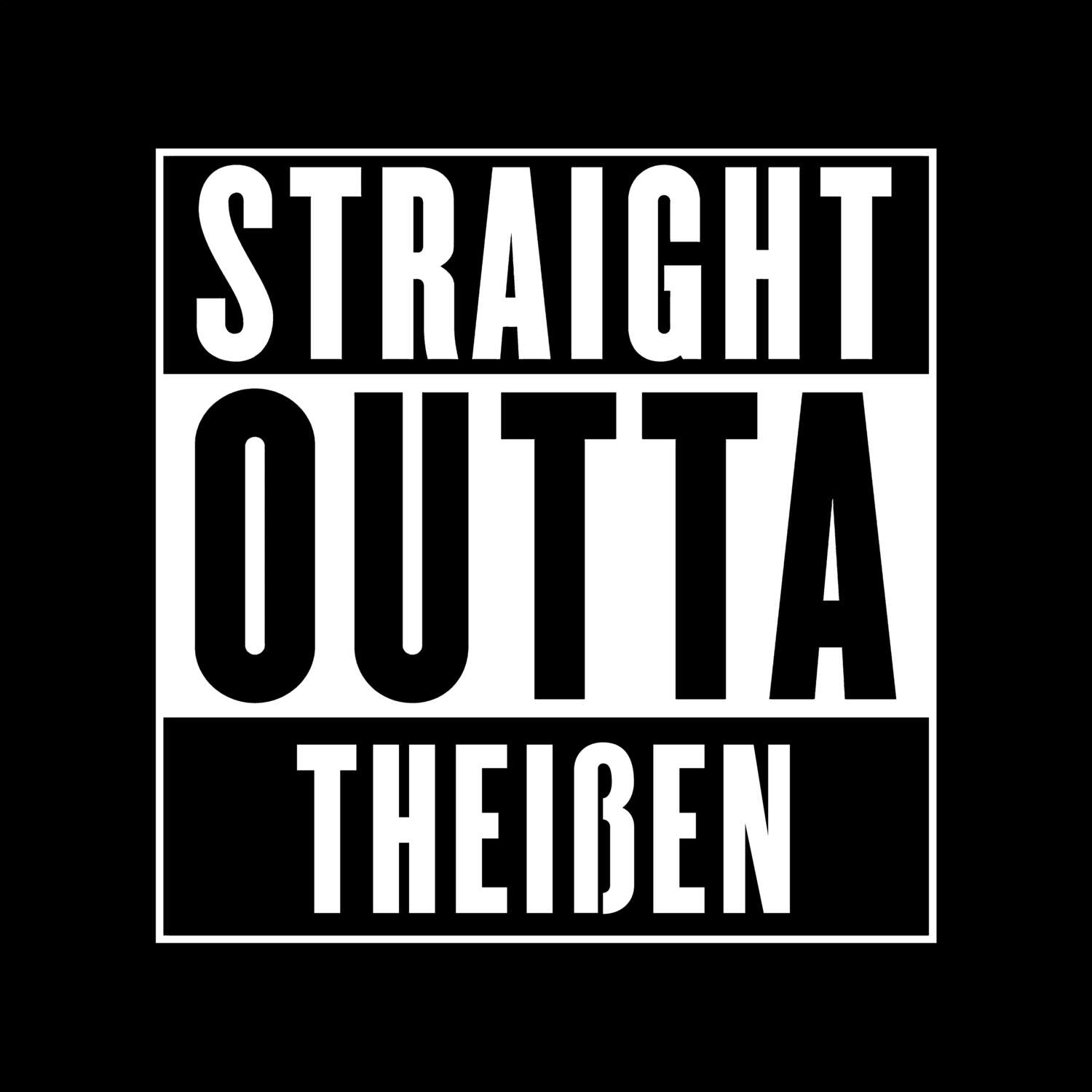 T-Shirt »Straight Outta« für den Ort »Theißen«